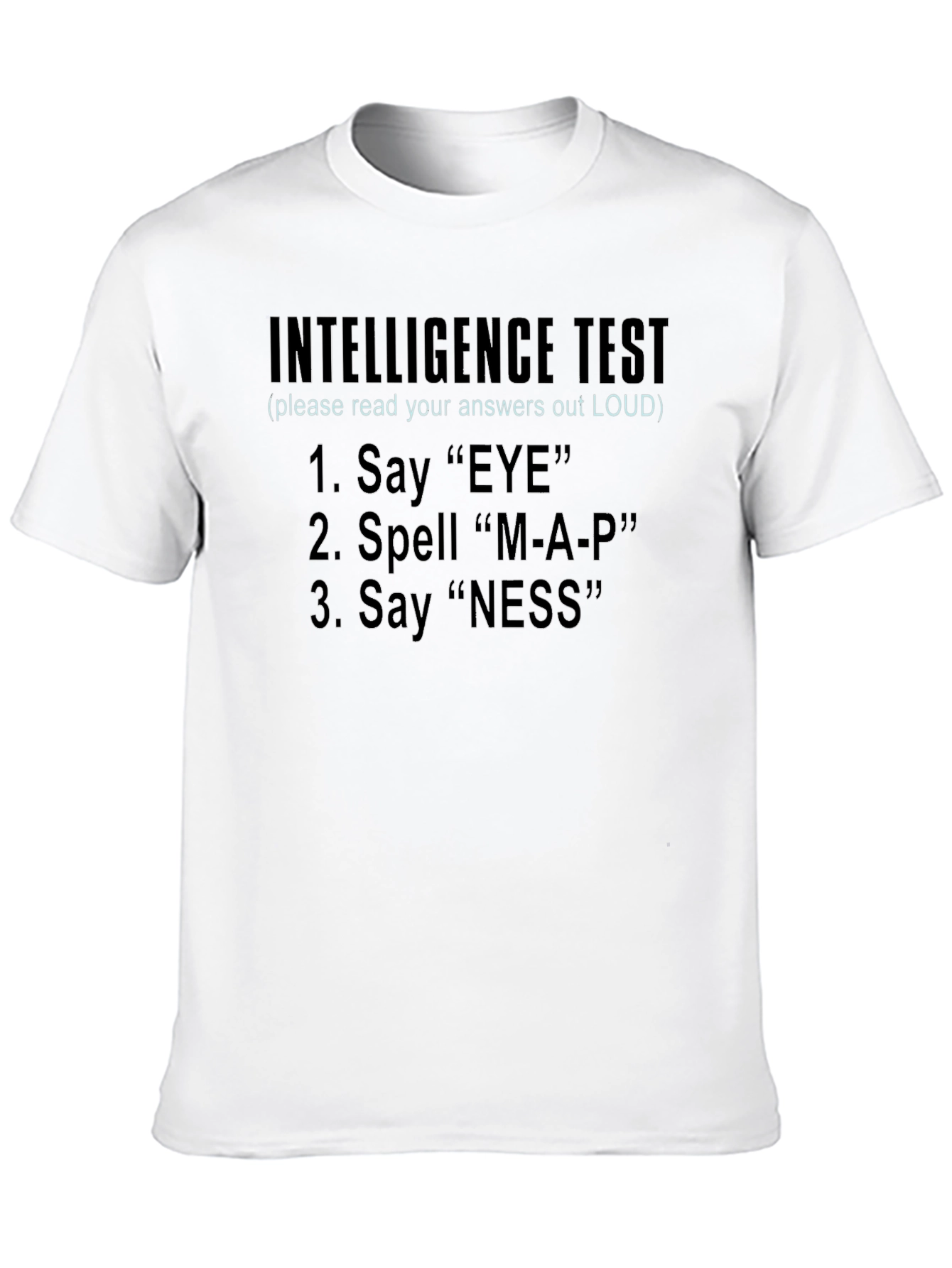 Intelligence Test T-Shirt - Funny Prank Shirt
