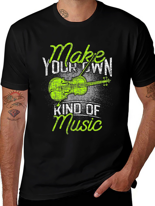 Make Your Own Kind of Music Graphic T-Shirt