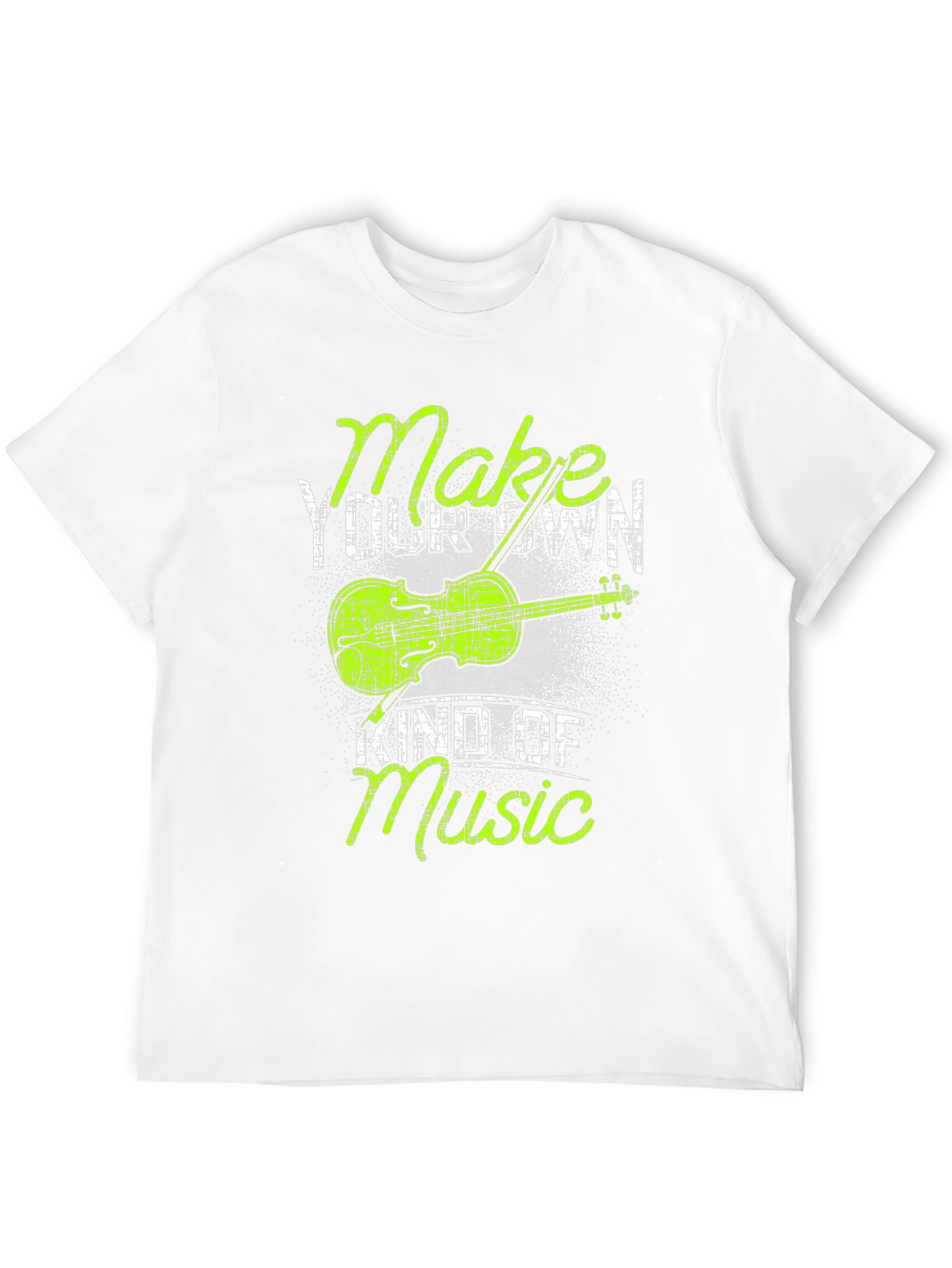 Make Your Own Kind of Music Graphic T-Shirt