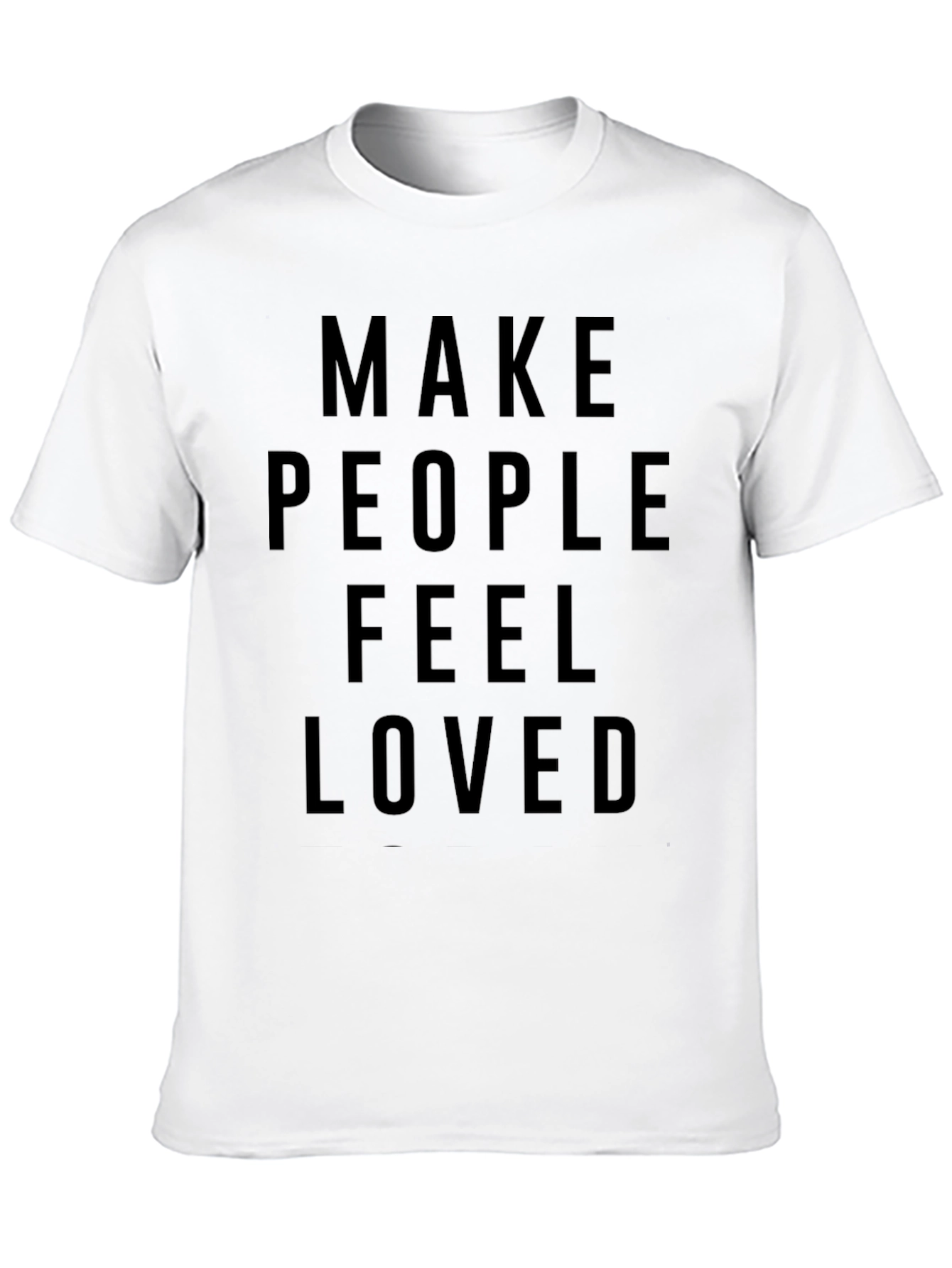 Make People Feel Loved T-Shirt Black Cotton
