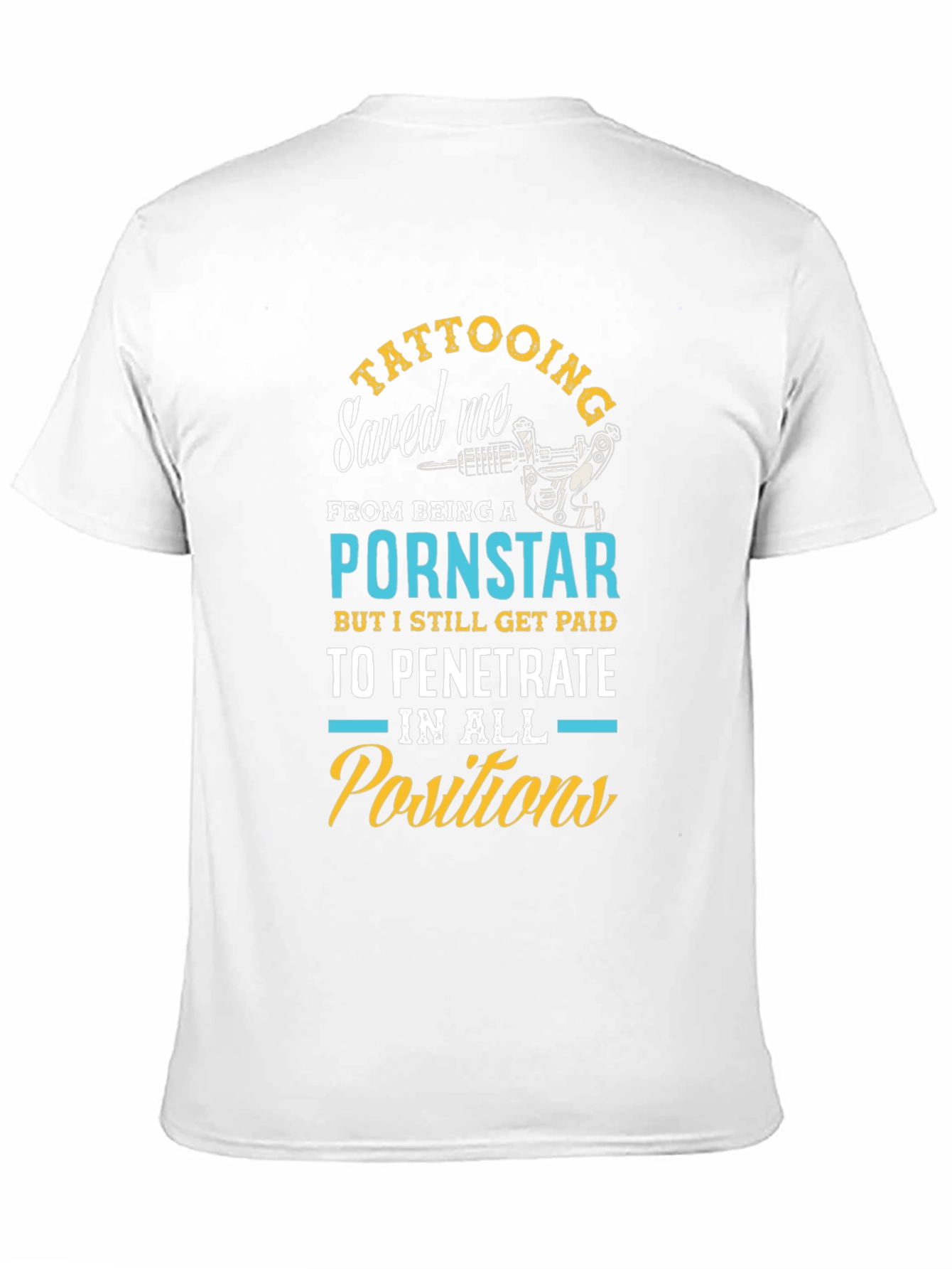 Tattooing Saved Me Funny Graphic Tee