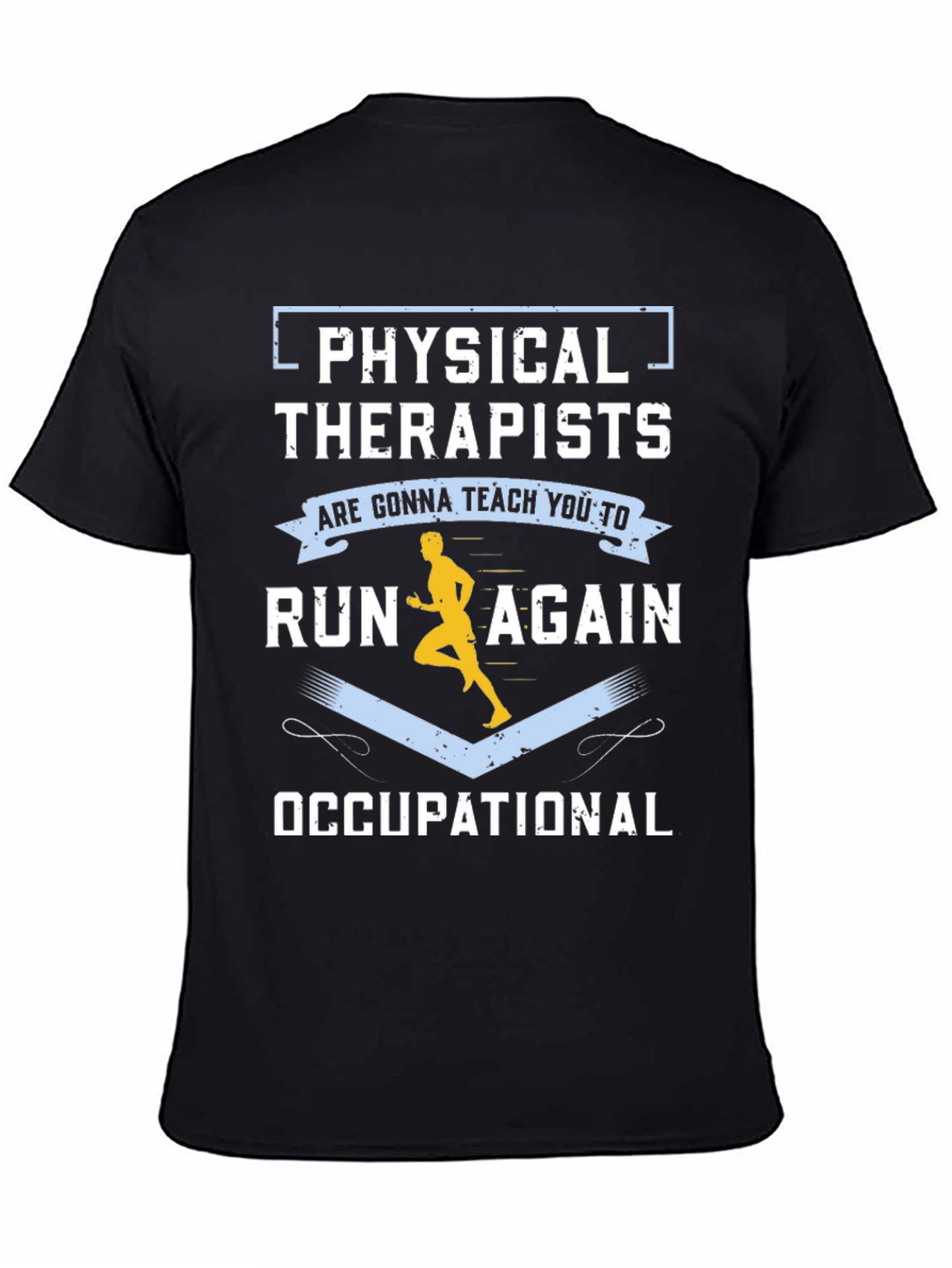 Physical Therapists Run Again T-Shirt
