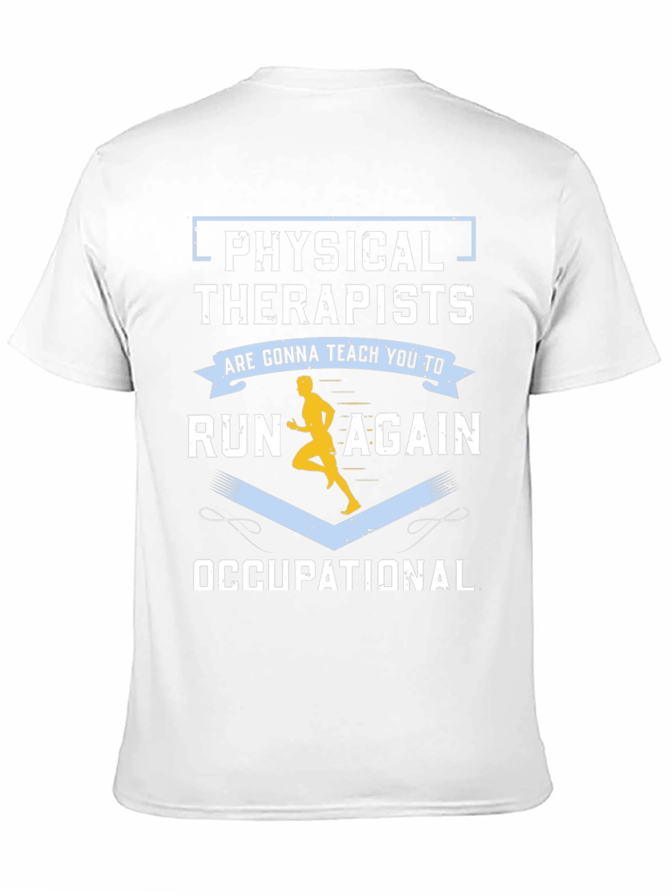 Physical Therapists Run Again T-Shirt