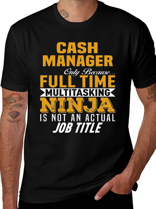 Cash Manager Full Time Ninja T-Shirt