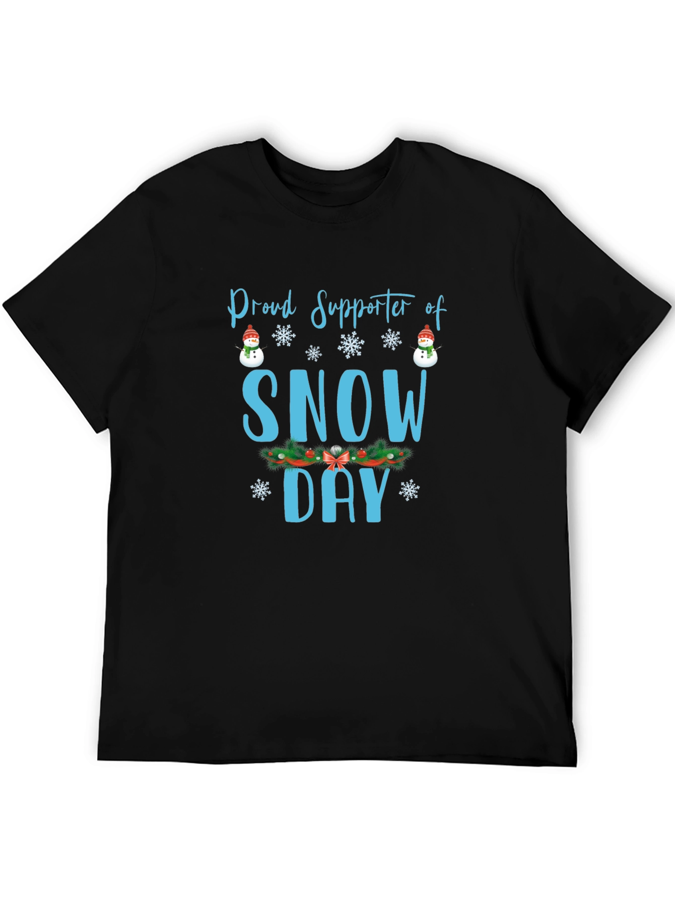 Proud Supporter of Snow Day T-Shirt