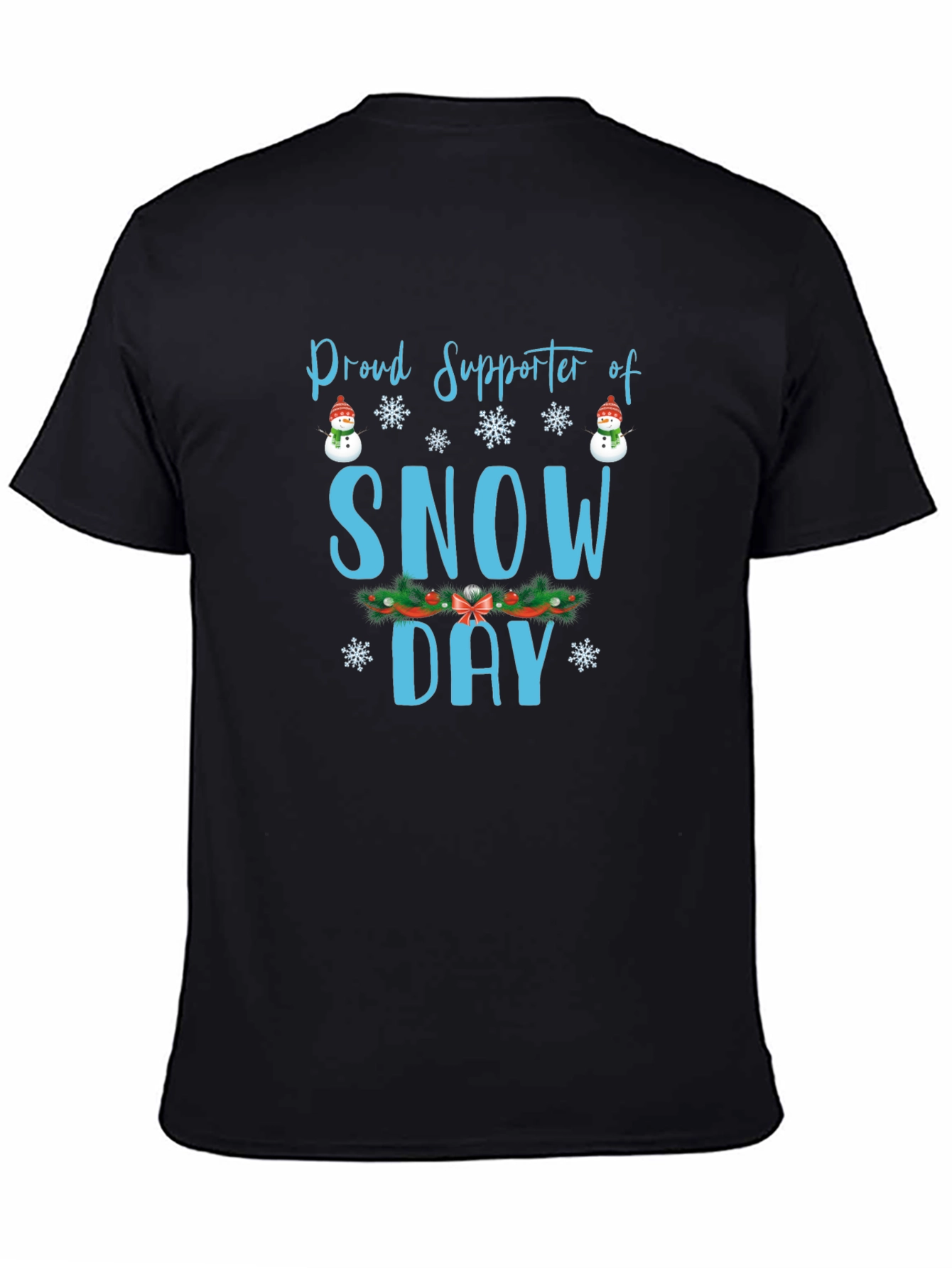 Proud Supporter of Snow Day T-Shirt
