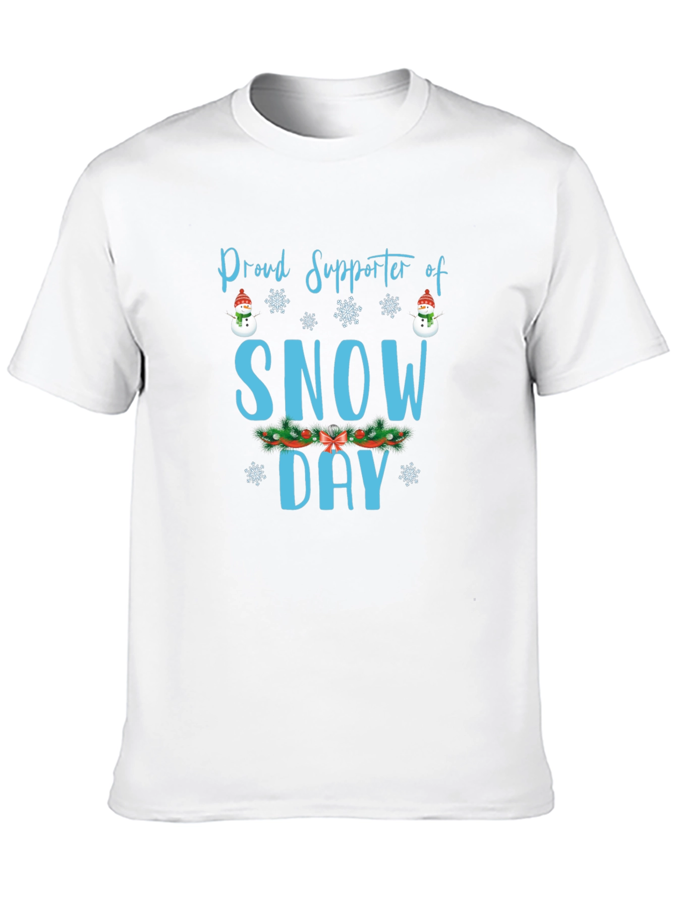 Proud Supporter of Snow Day T-Shirt