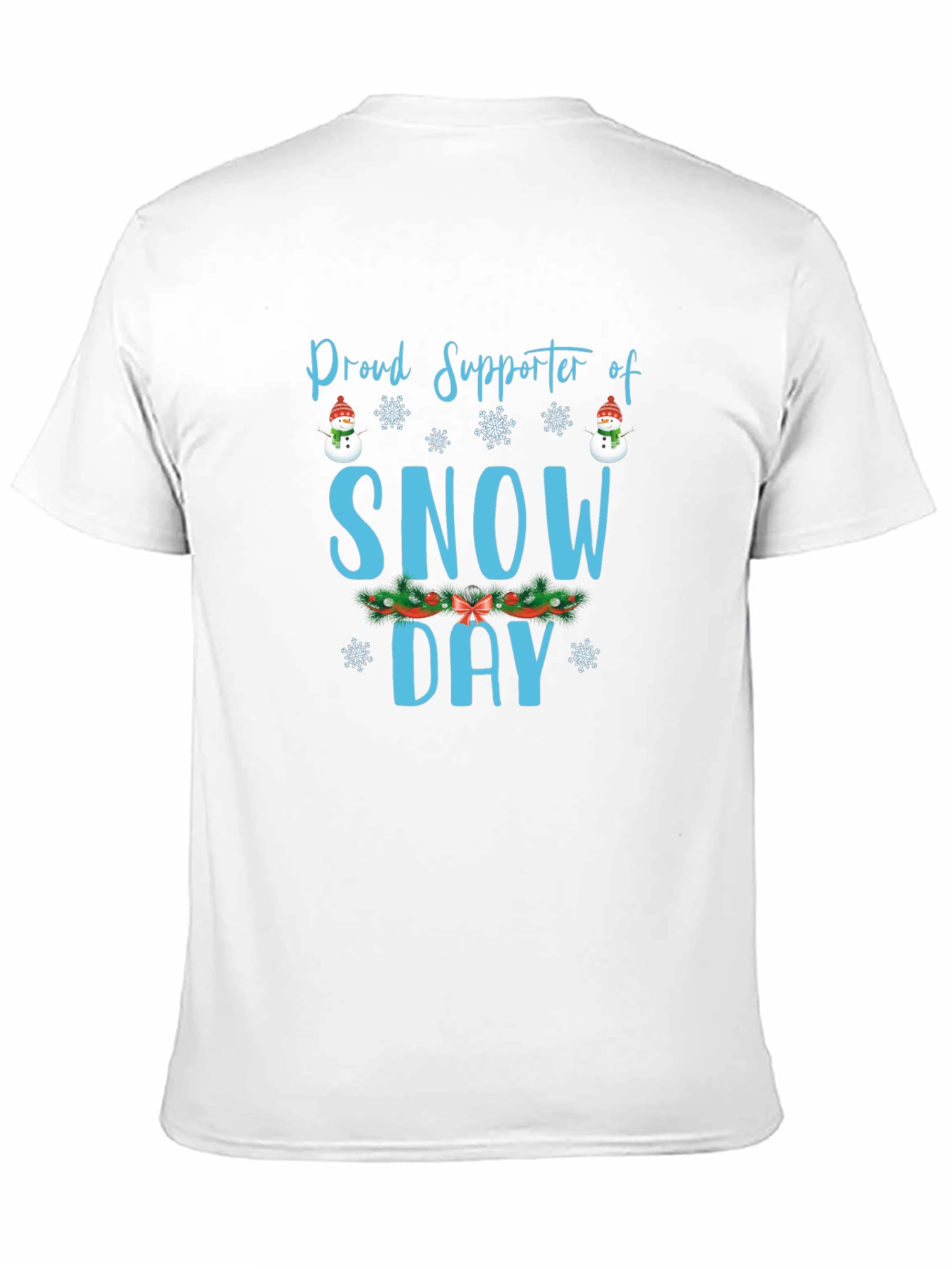 Proud Supporter of Snow Day T-Shirt