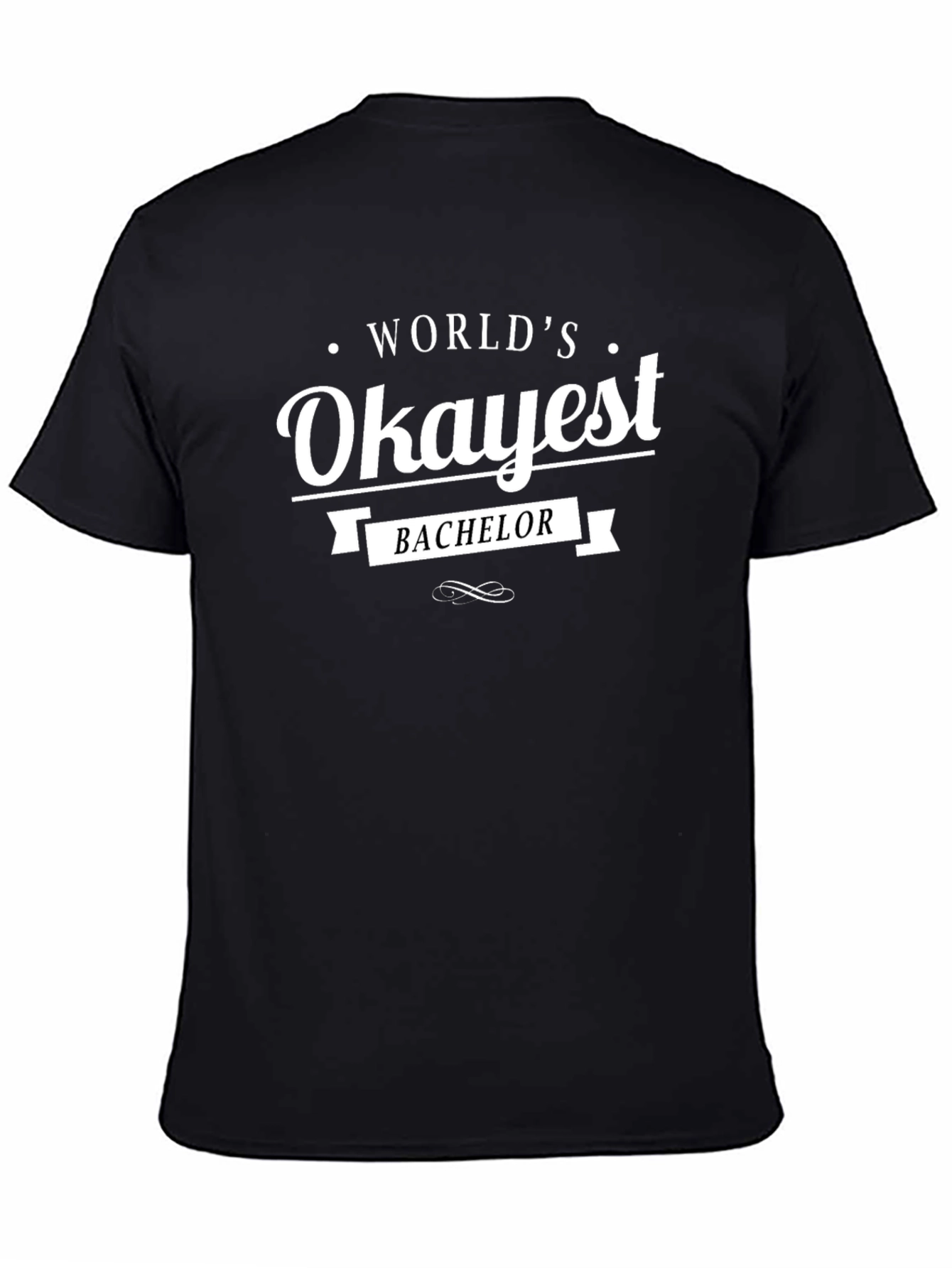 Worlds Okayest Bachelor T-Shirt - Black