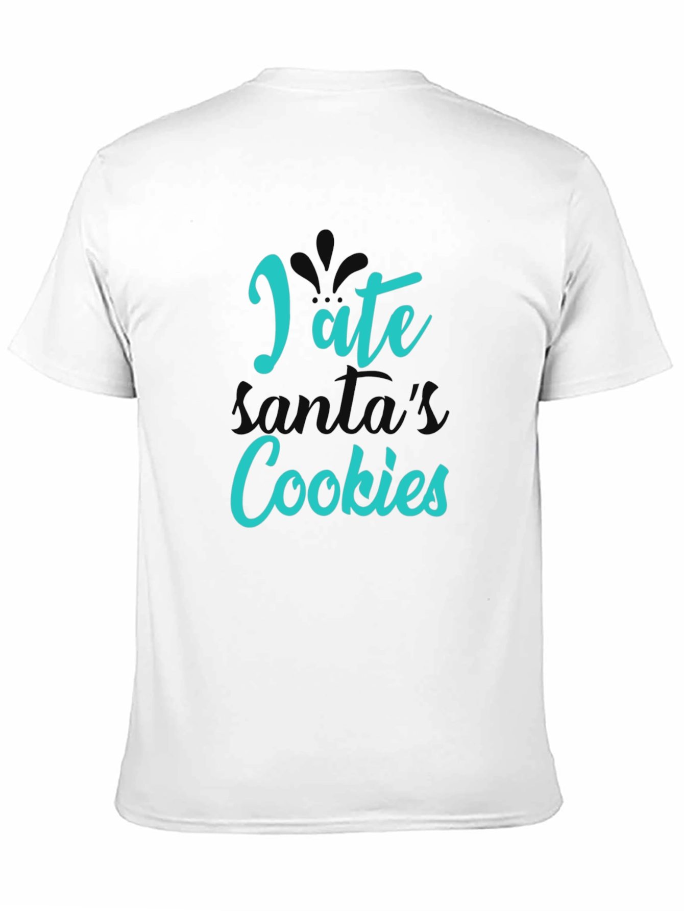 I Ate Santas Cookies T-Shirt - Holiday Fun