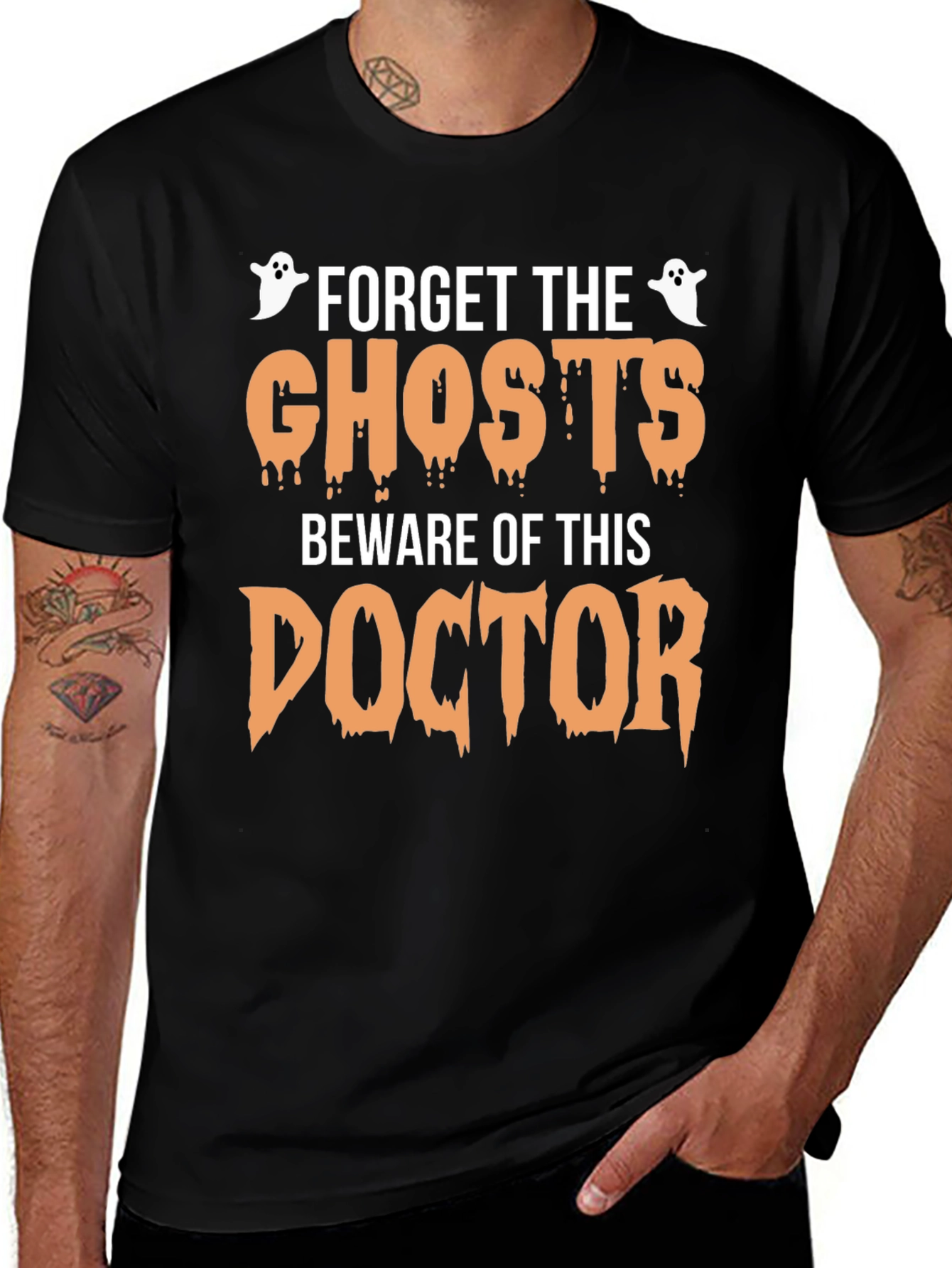 Forget the Ghosts Beware Doctor Halloween T-Shirt