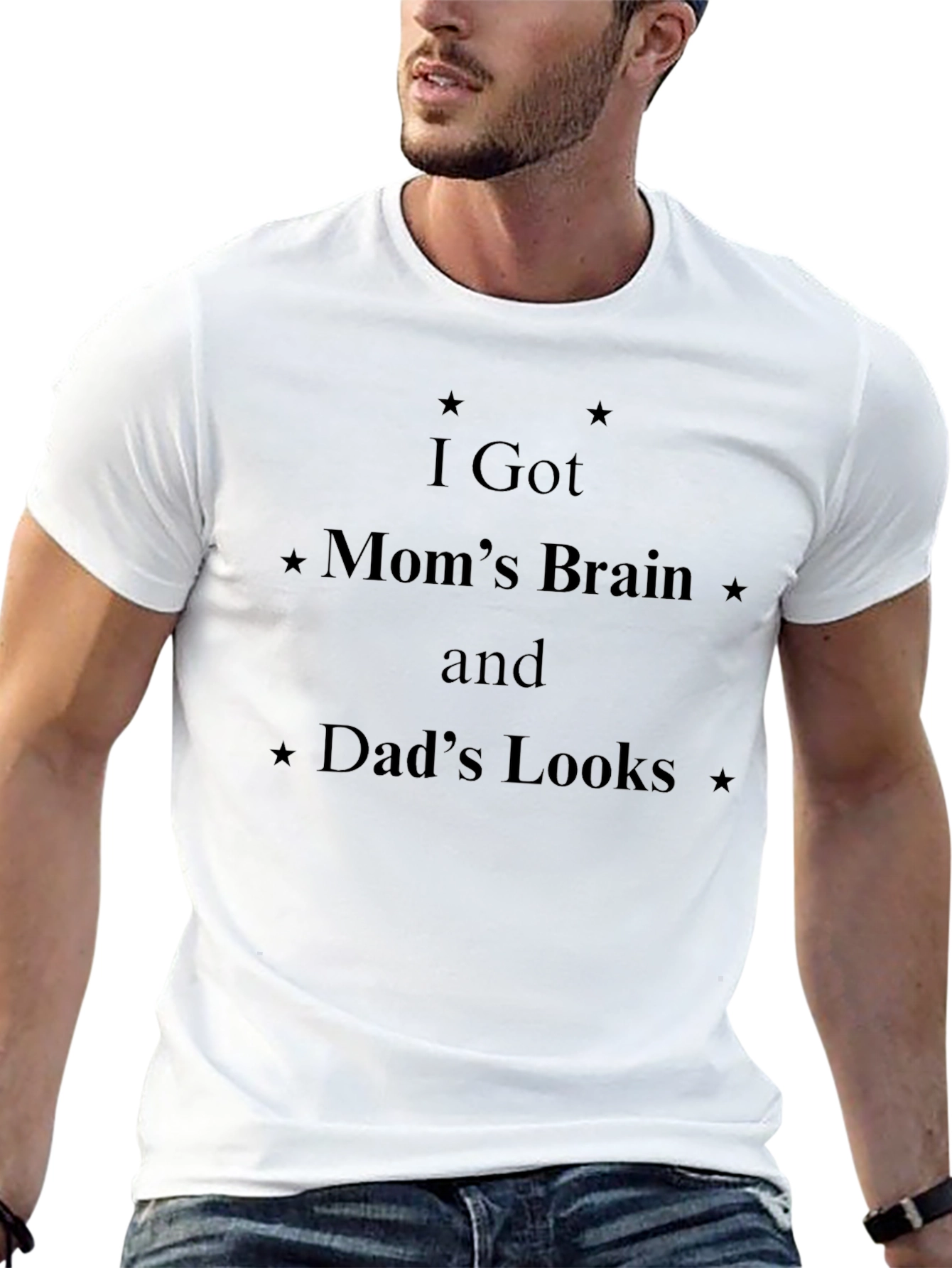 I Got Moms Brain Dads Looks Black T-Shirt