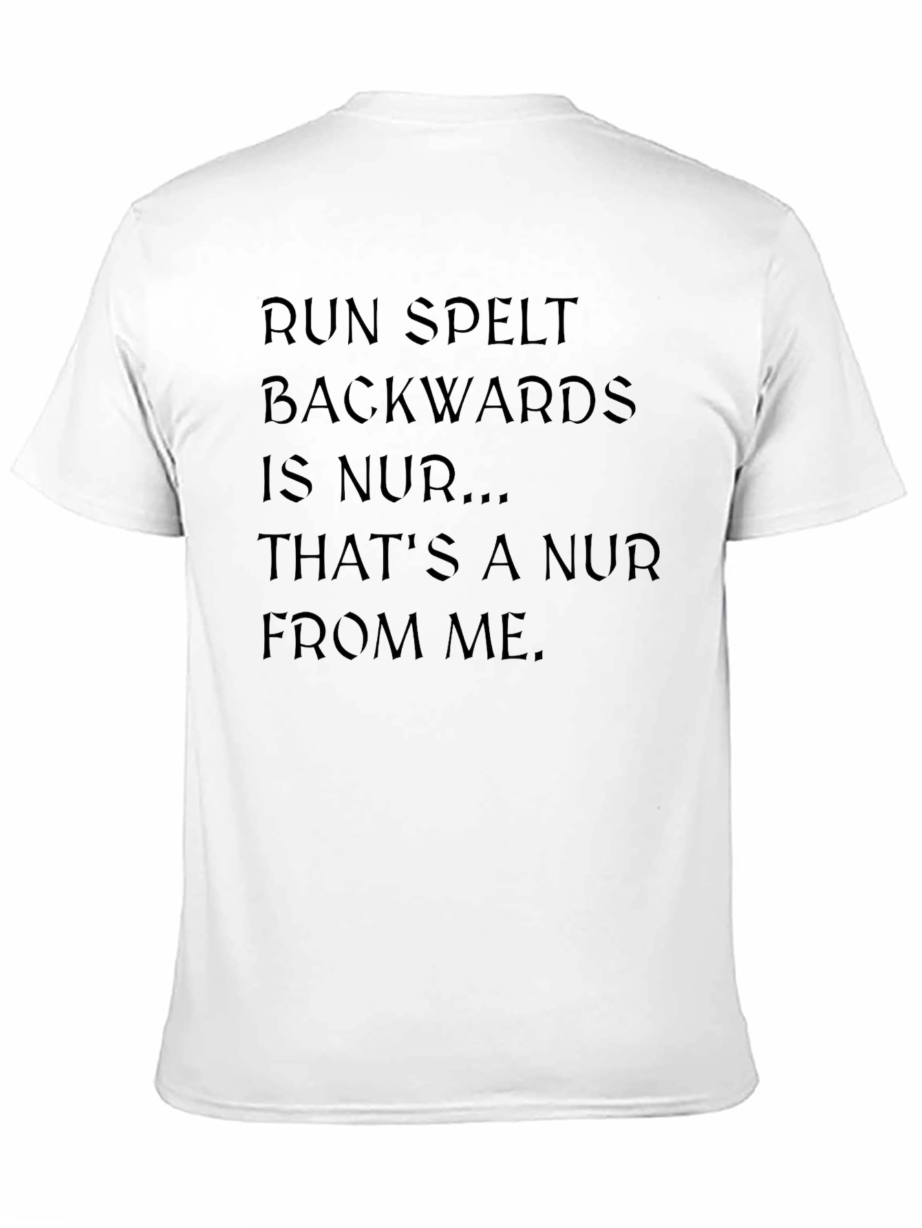 Run Spelt Backwards Mens T-Shirt Funny Pun Tee