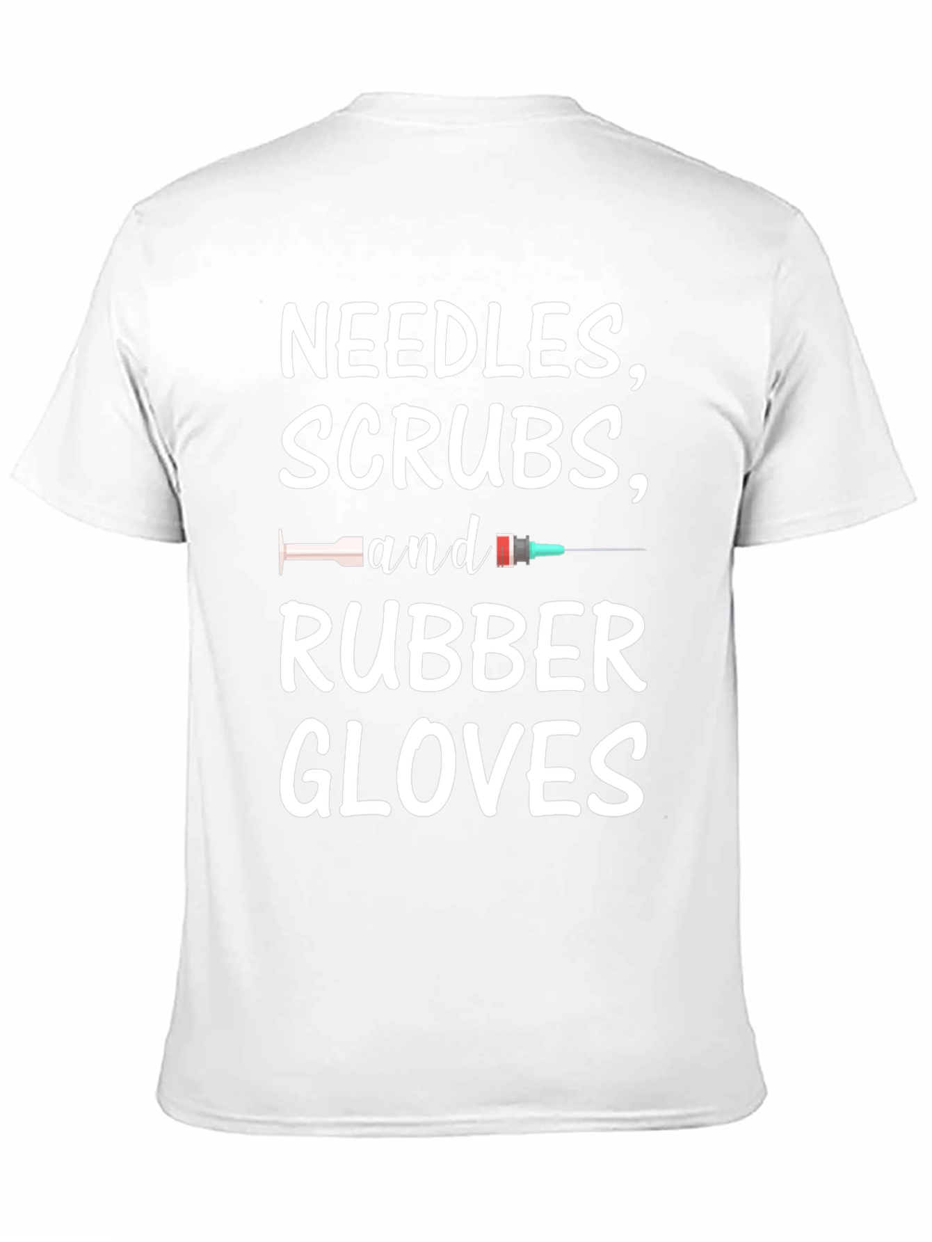Needles Scrubs and Rubber Gloves T-Shirt