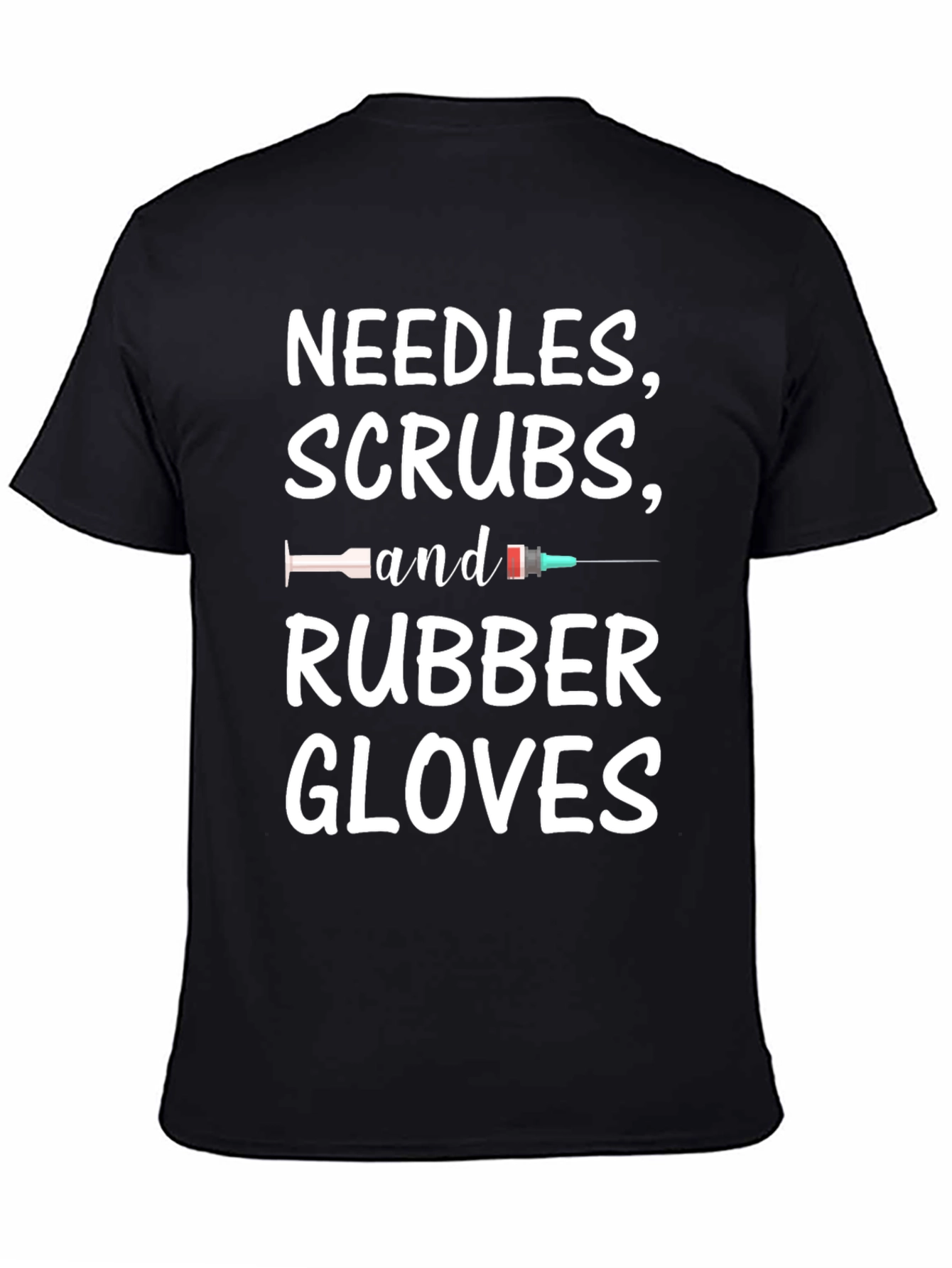 Needles Scrubs and Rubber Gloves T-Shirt