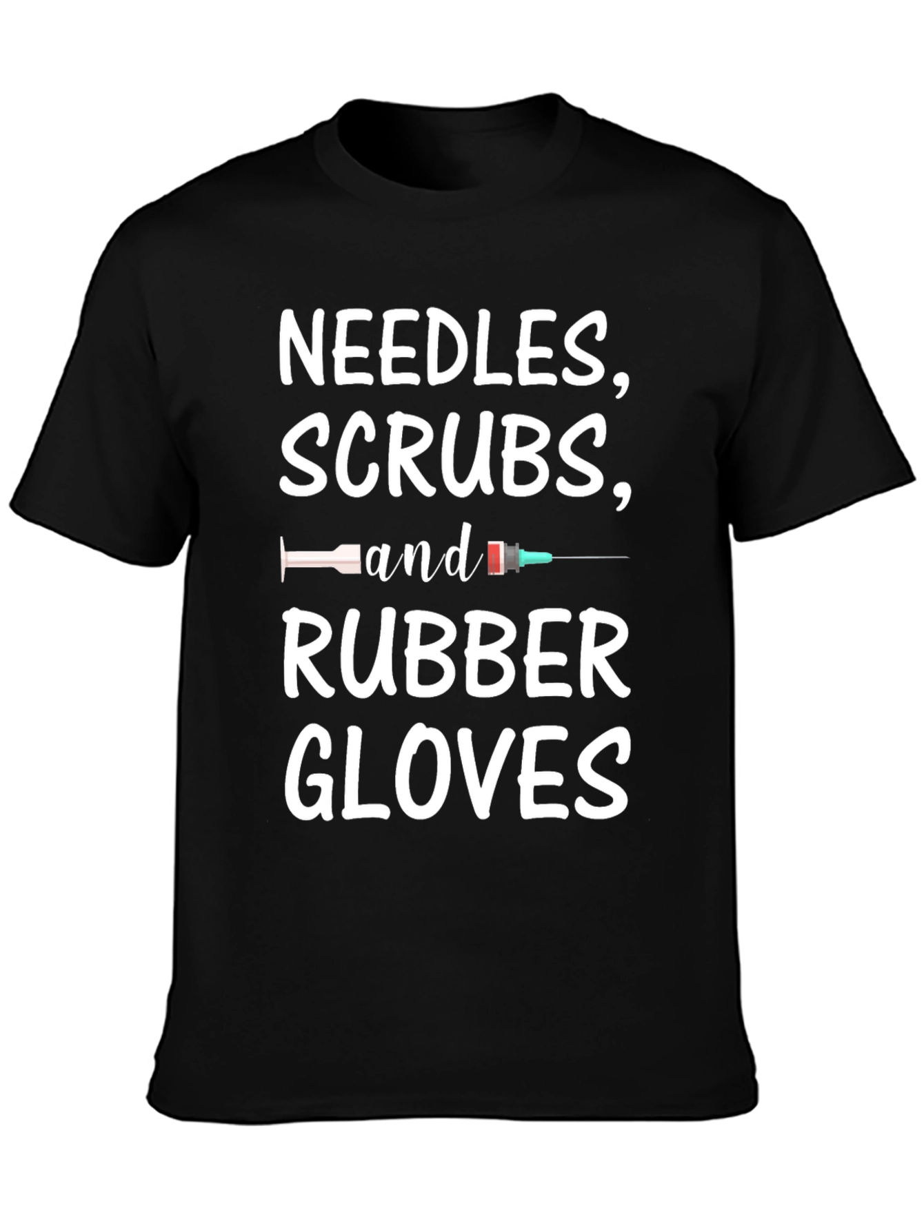 Needles Scrubs and Rubber Gloves T-Shirt