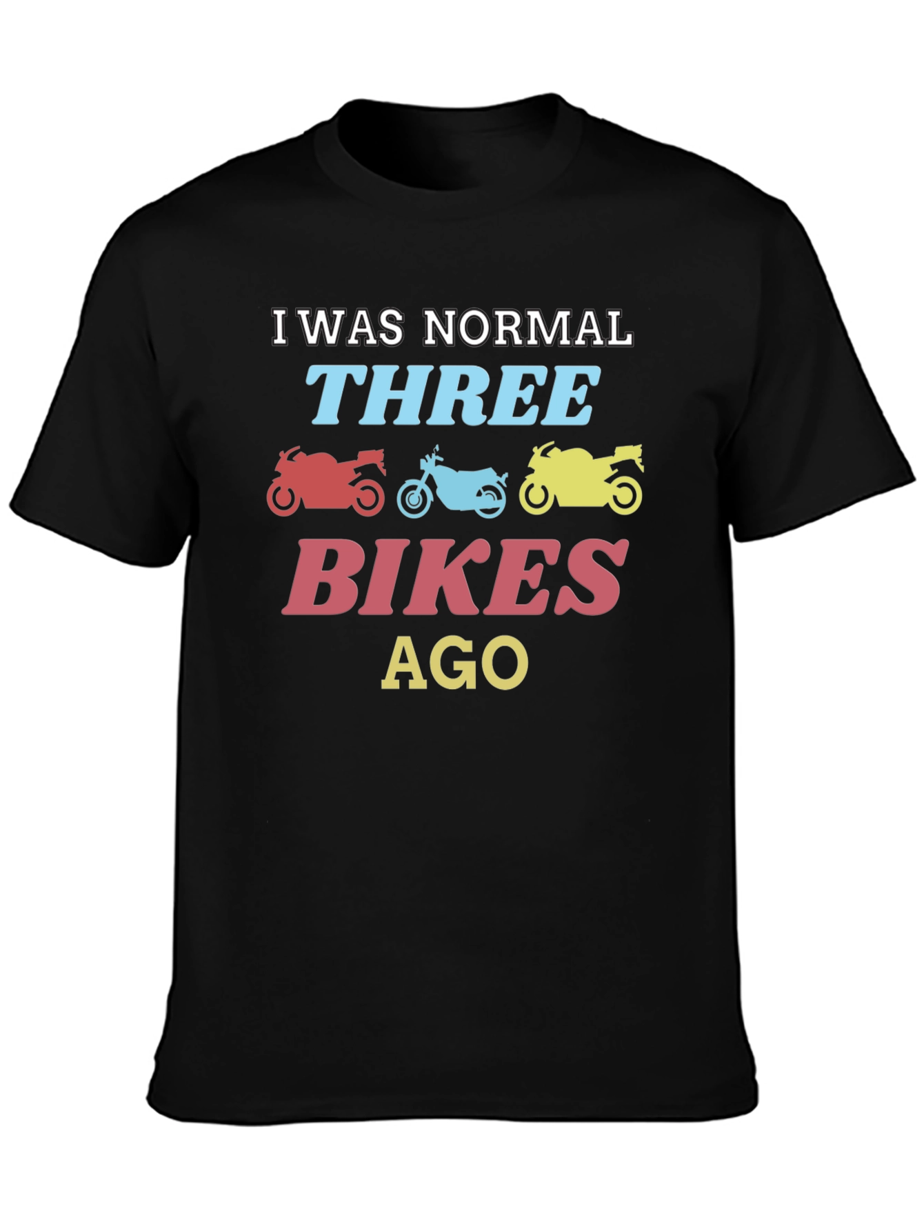 Funny Motorcycle T-Shirt - Three Bikes Ago Design