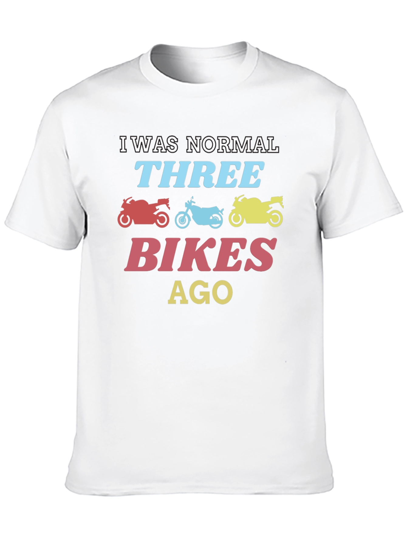 Funny Motorcycle T-Shirt - Three Bikes Ago Design