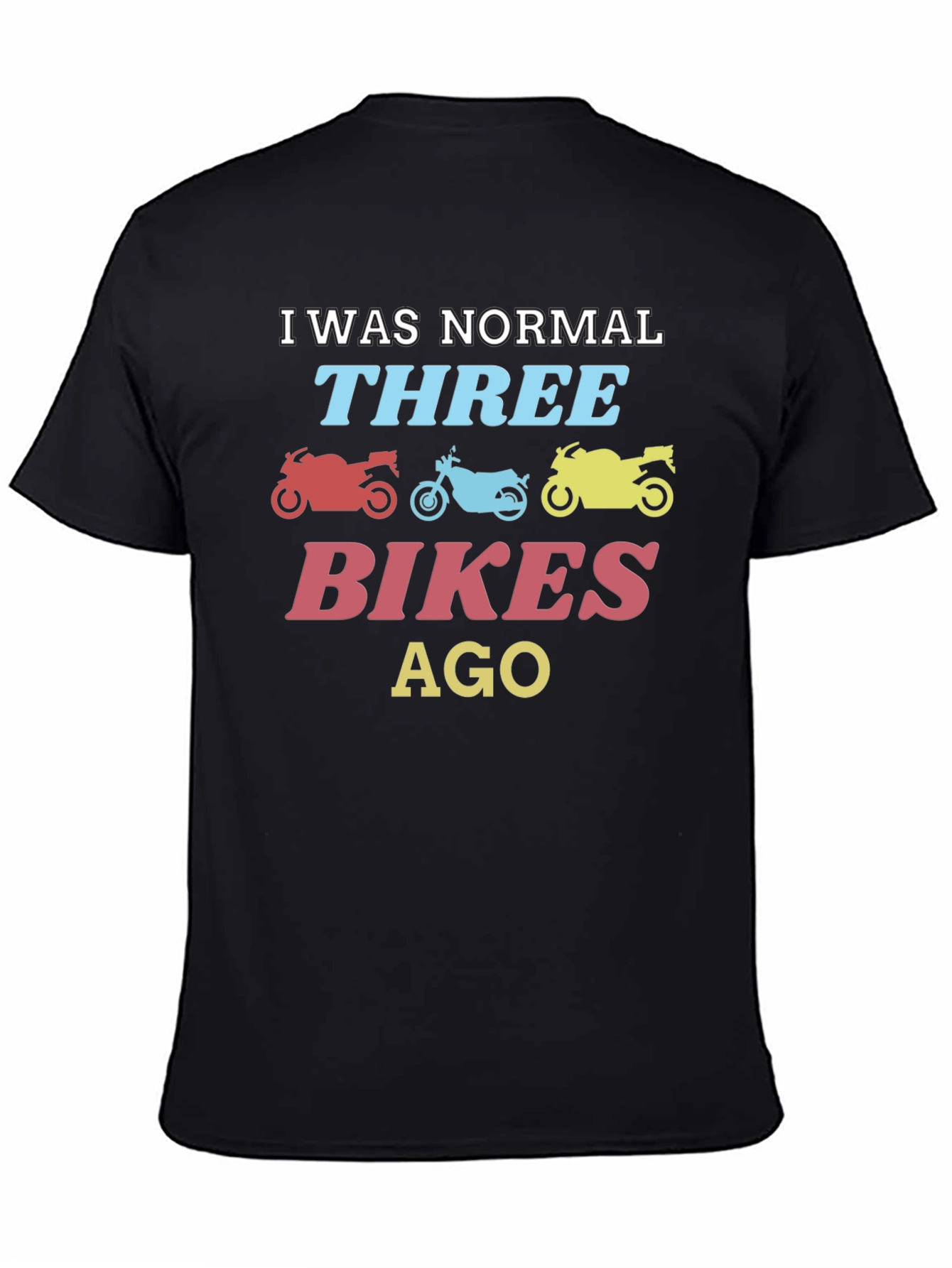 Funny Motorcycle T-Shirt - Three Bikes Ago Design