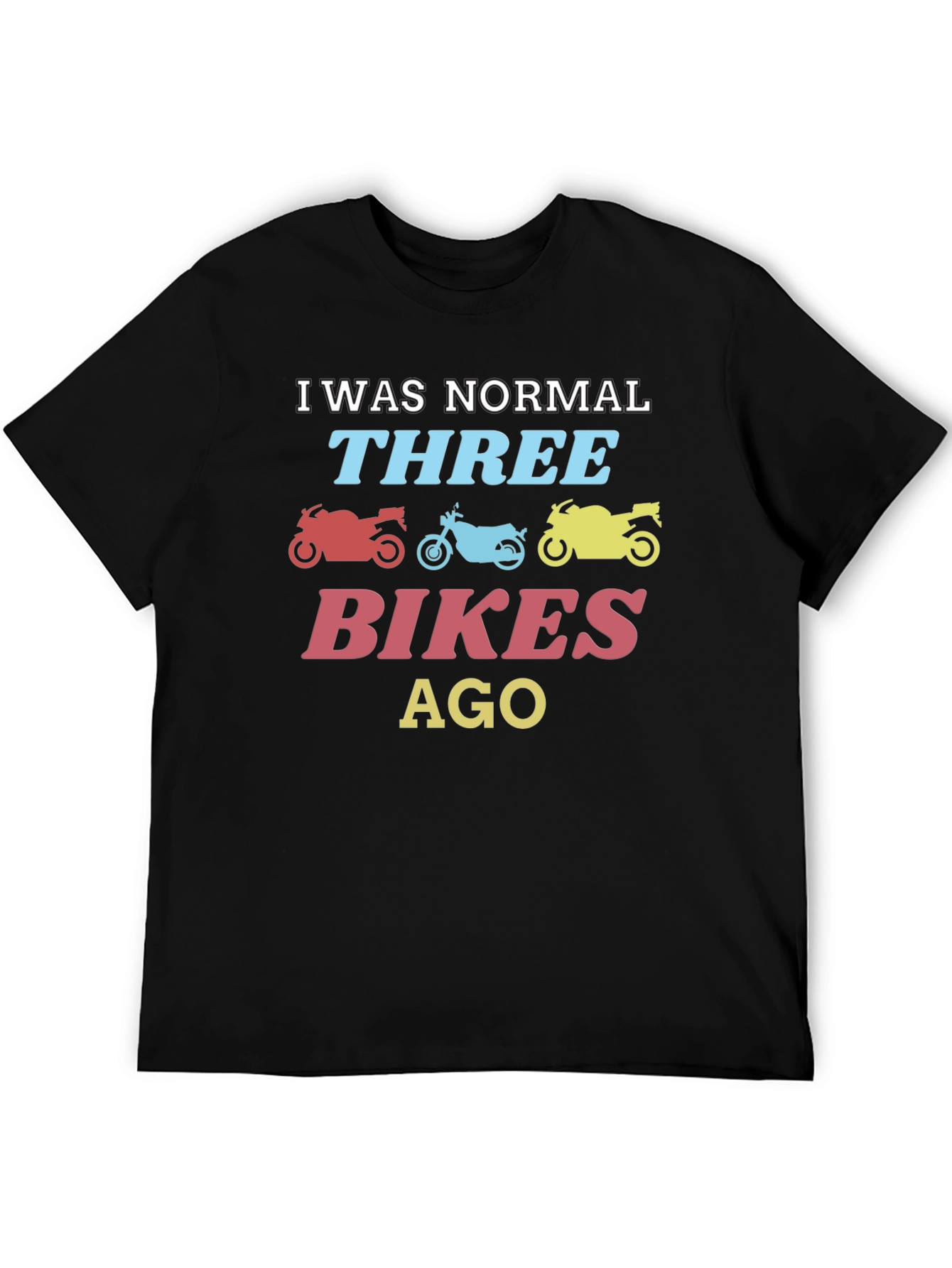 Funny Motorcycle T-Shirt - Three Bikes Ago Design
