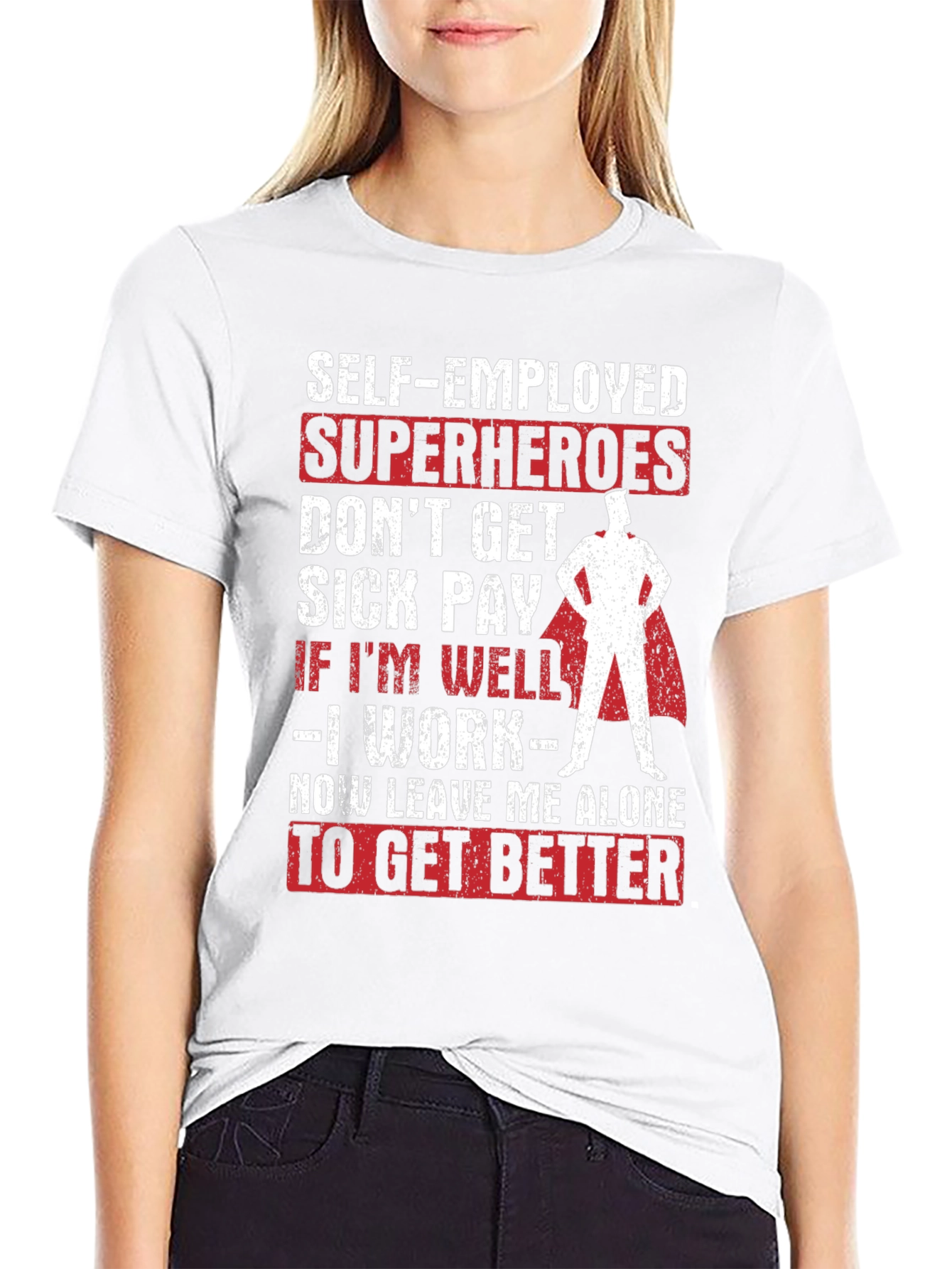 Self-Employed Superheroes T-Shirt - Sick Pay Humor Tee