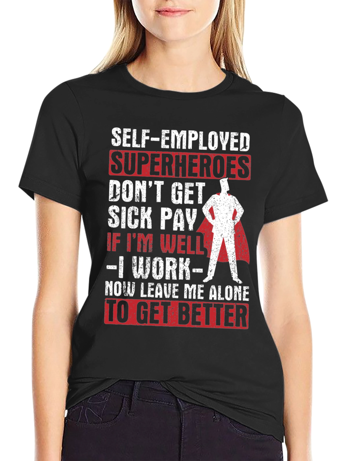 Self-Employed Superheroes T-Shirt - Sick Pay Humor Tee