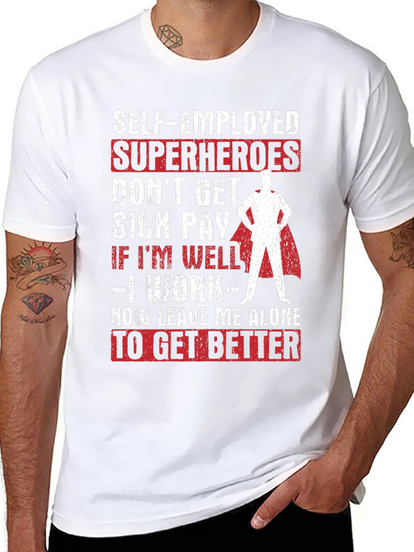 Self-Employed Superheroes T-Shirt - Sick Pay Humor Tee
