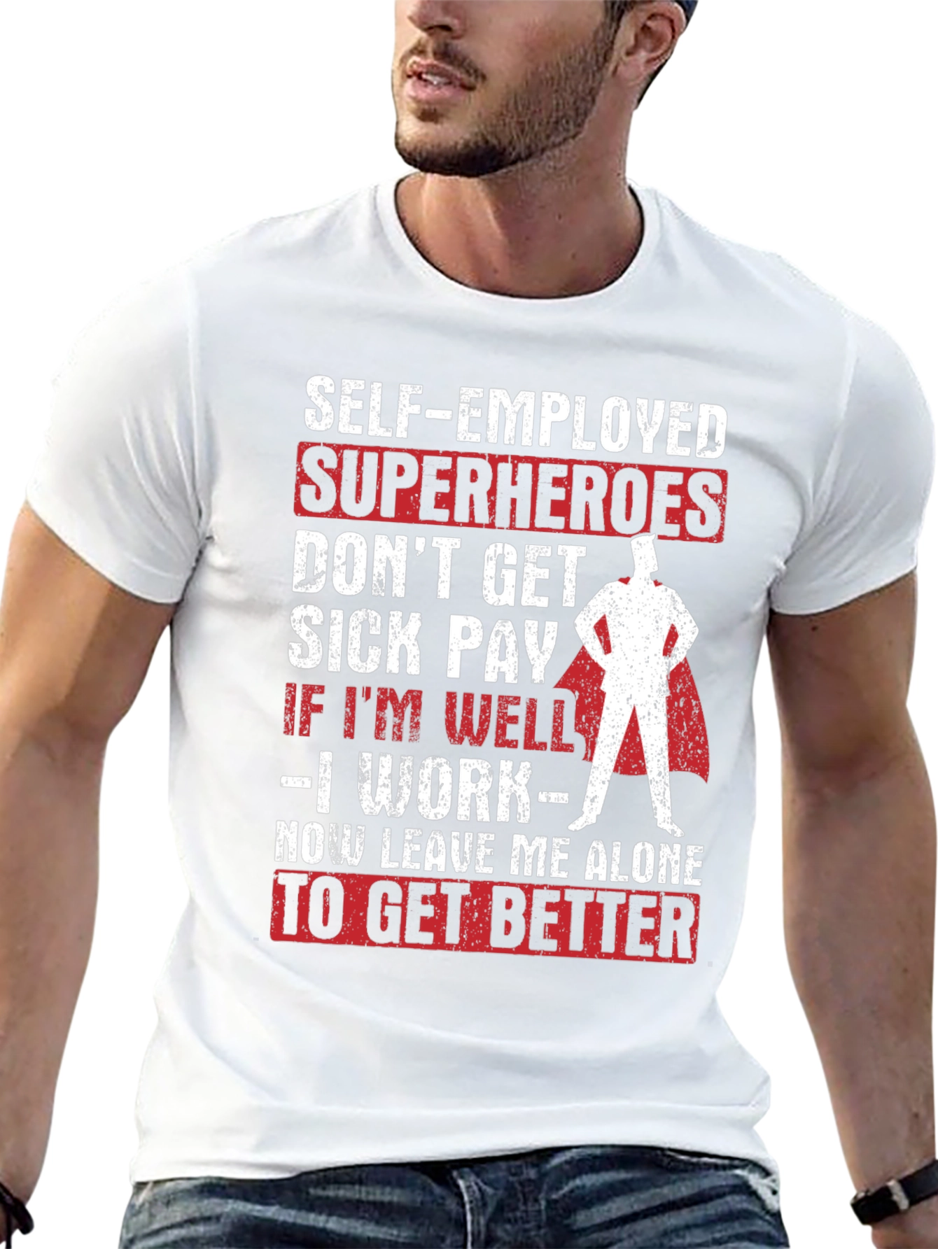 Self-Employed Superheroes T-Shirt - Sick Pay Humor Tee