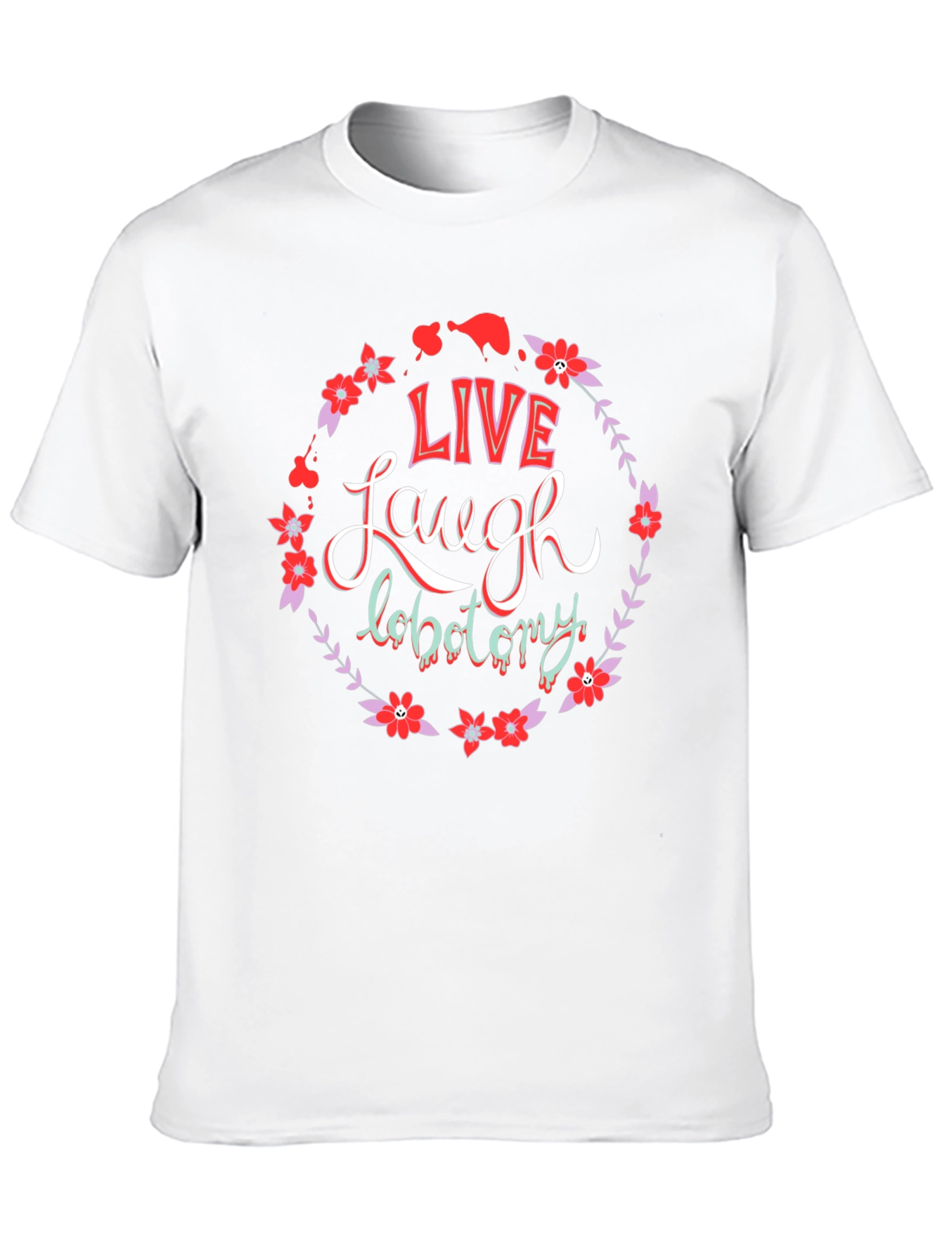 Live Laugh Lobotomy Graphic Tee