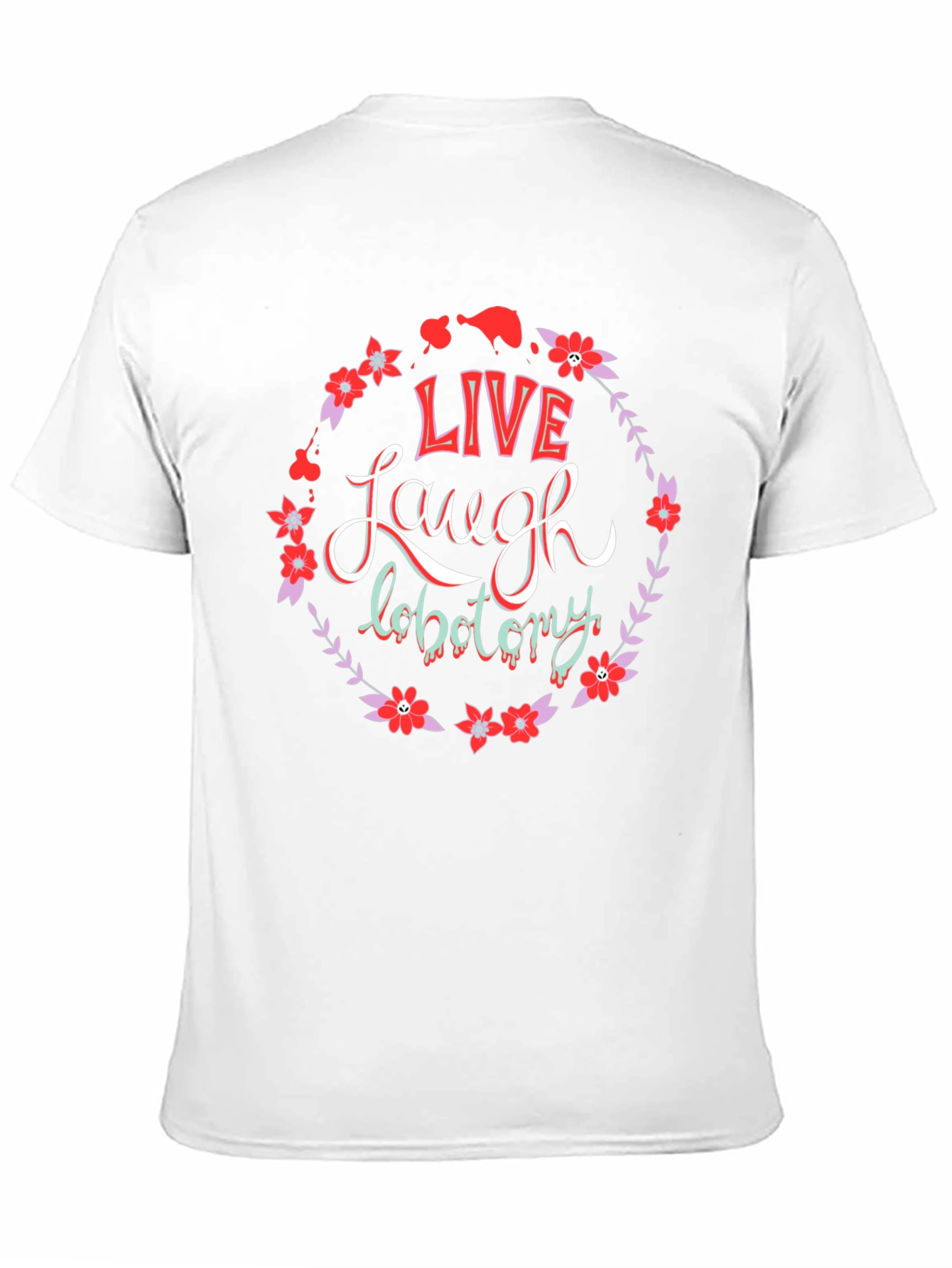Live Laugh Lobotomy Graphic Tee