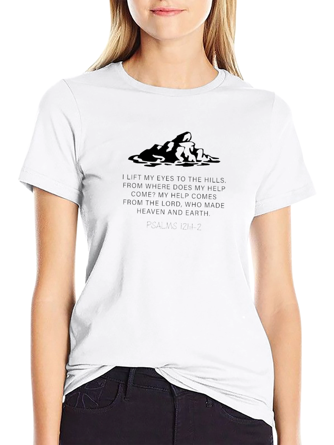 Psalm 121:1-2 Christian T-Shirt - Lift Eyes to Hills
