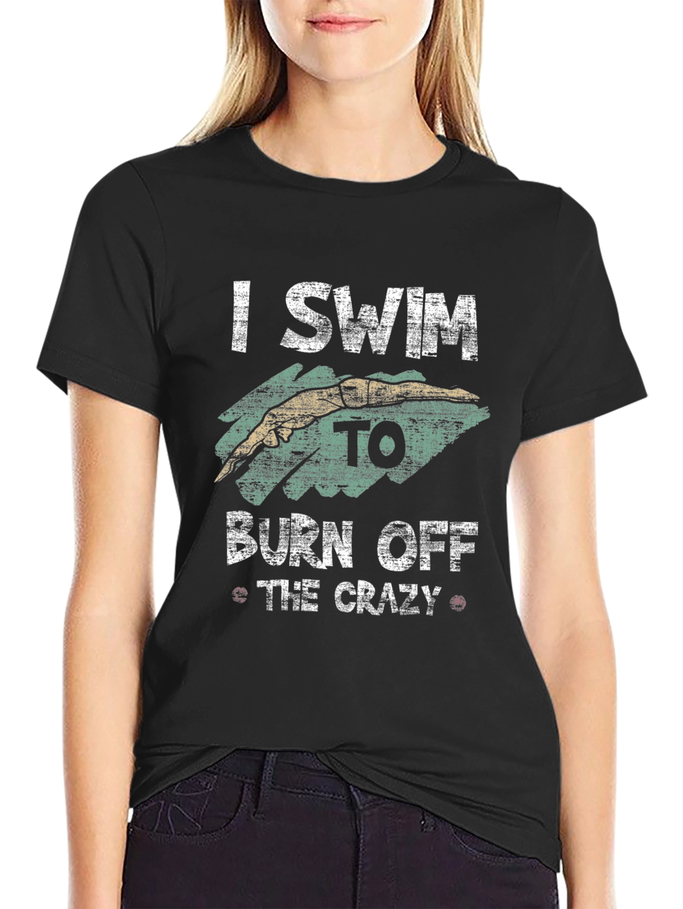 I Swim to Burn Off the Crazy Graphic T-Shirt