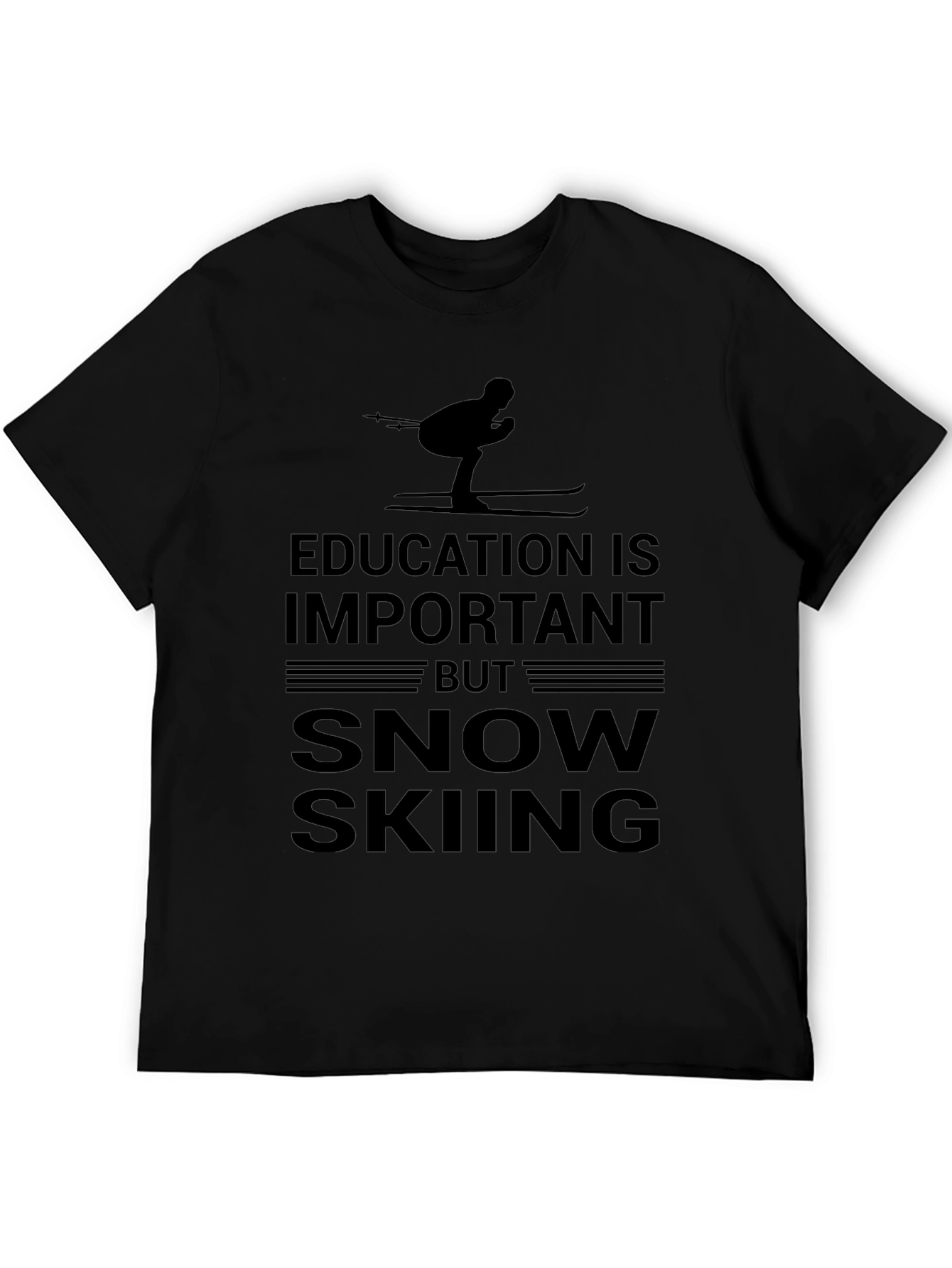 Snow Skiing T-Shirt: Education is Important