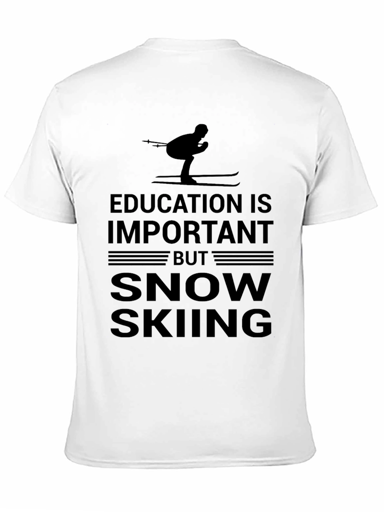 Snow Skiing T-Shirt: Education is Important