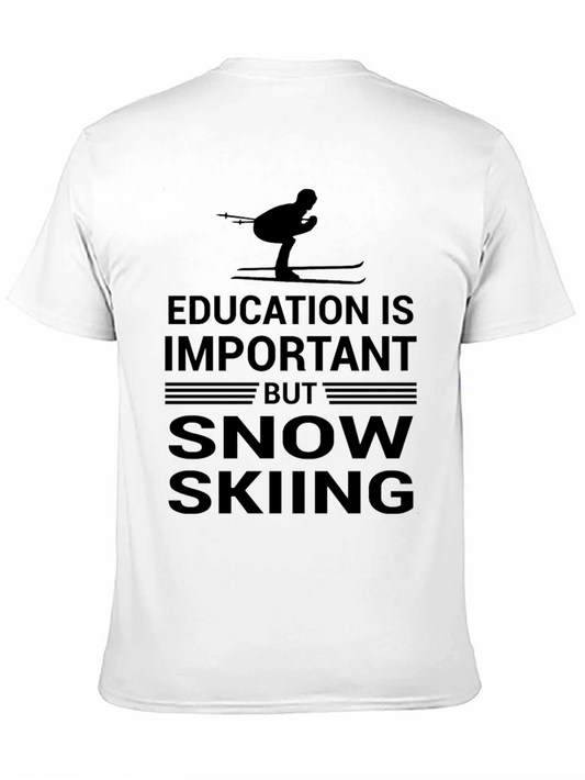 Snow Skiing T-Shirt: Education is Important