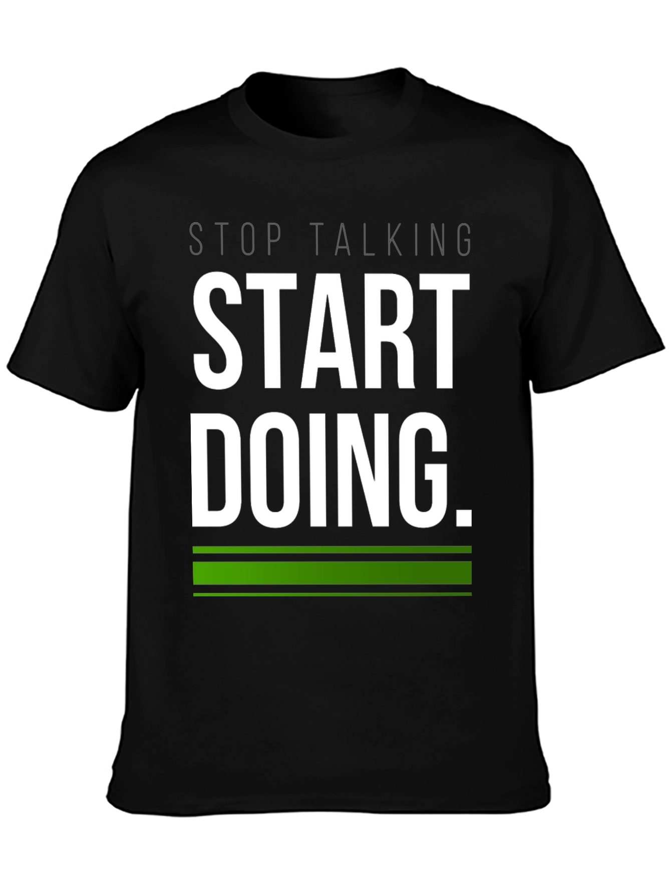 Start Doing Tee - Motivational Black T-Shirt