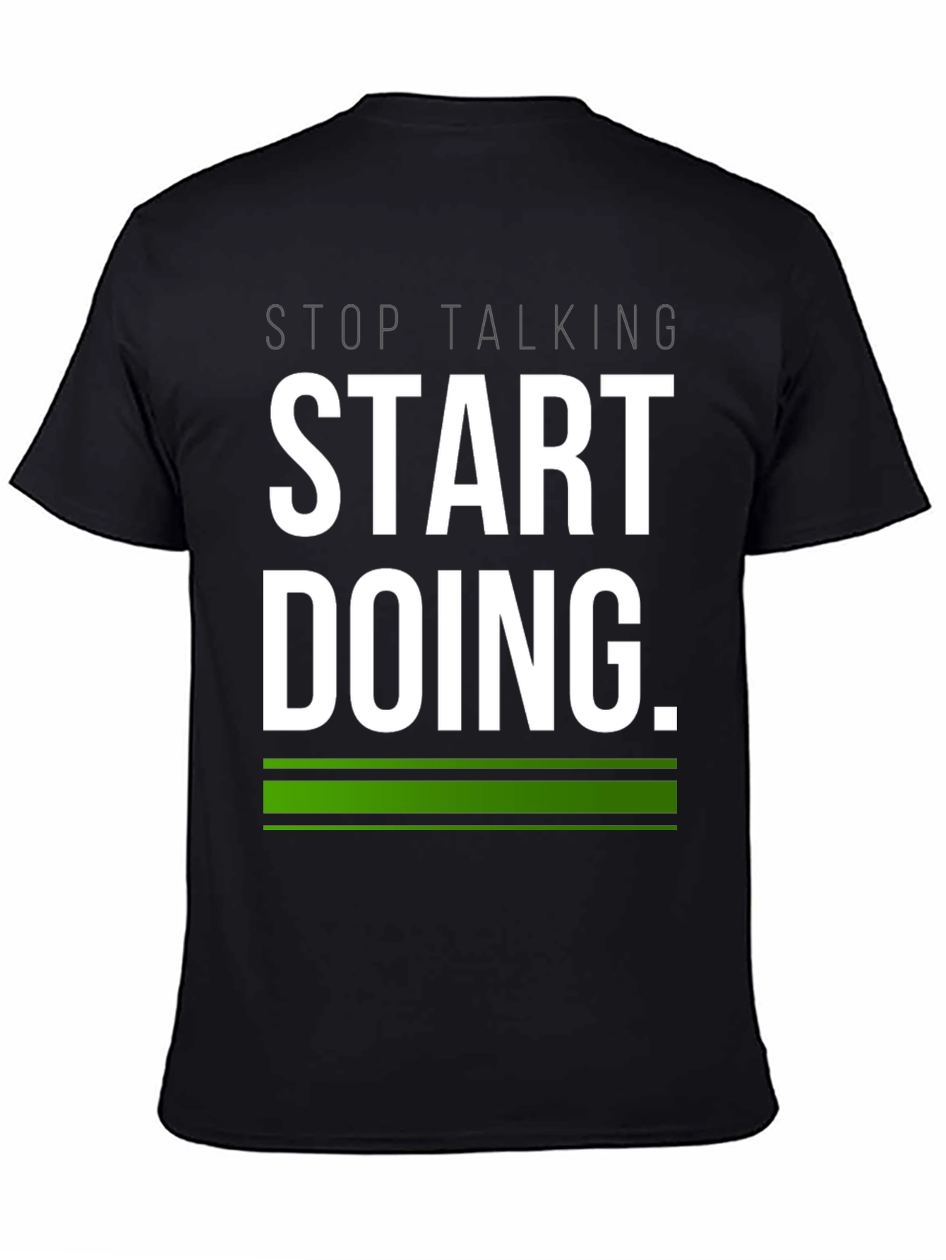Start Doing Tee - Motivational Black T-Shirt