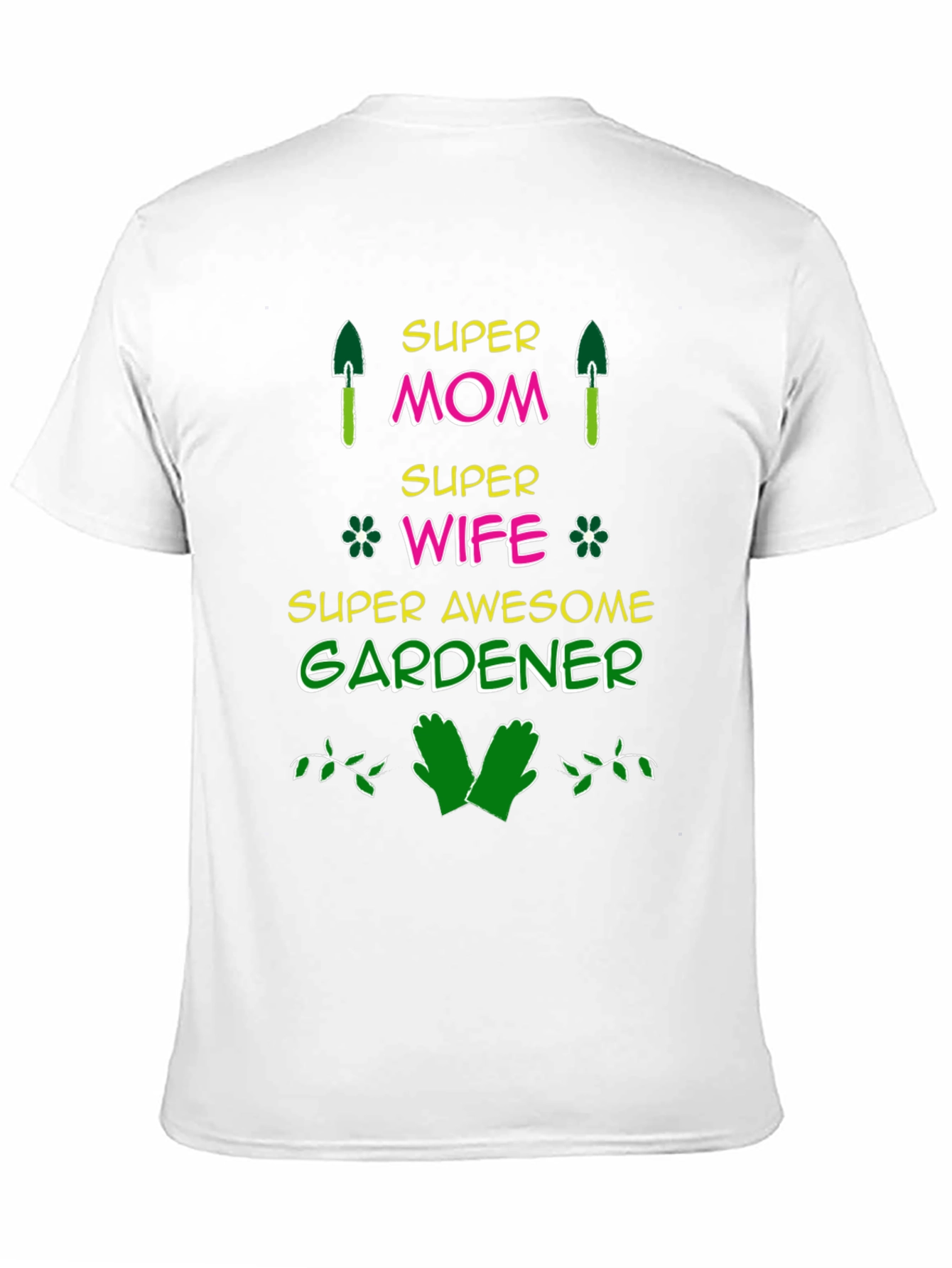 Super Mom Gardener Graphic T-Shirt