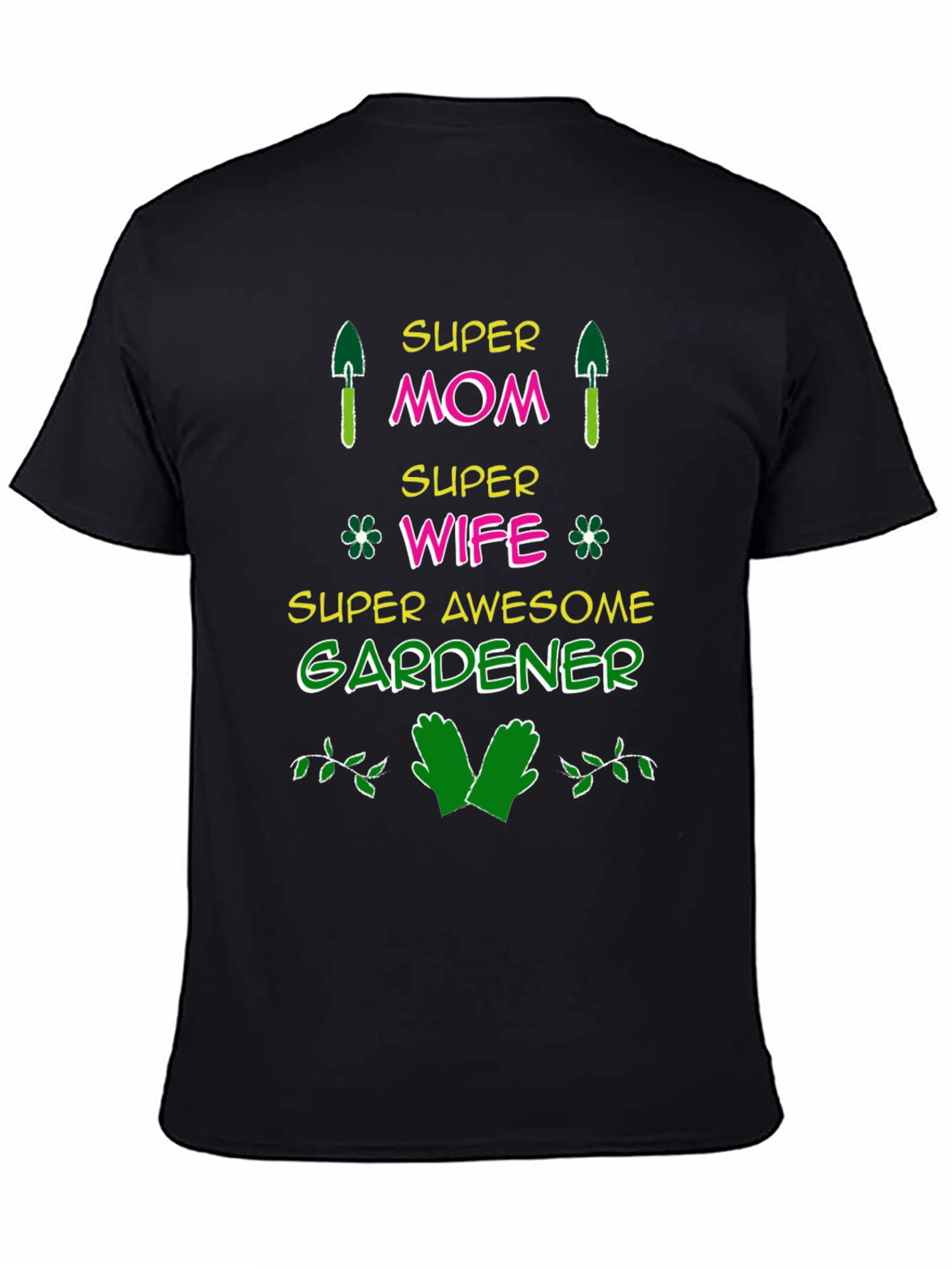 Super Mom Gardener Graphic T-Shirt