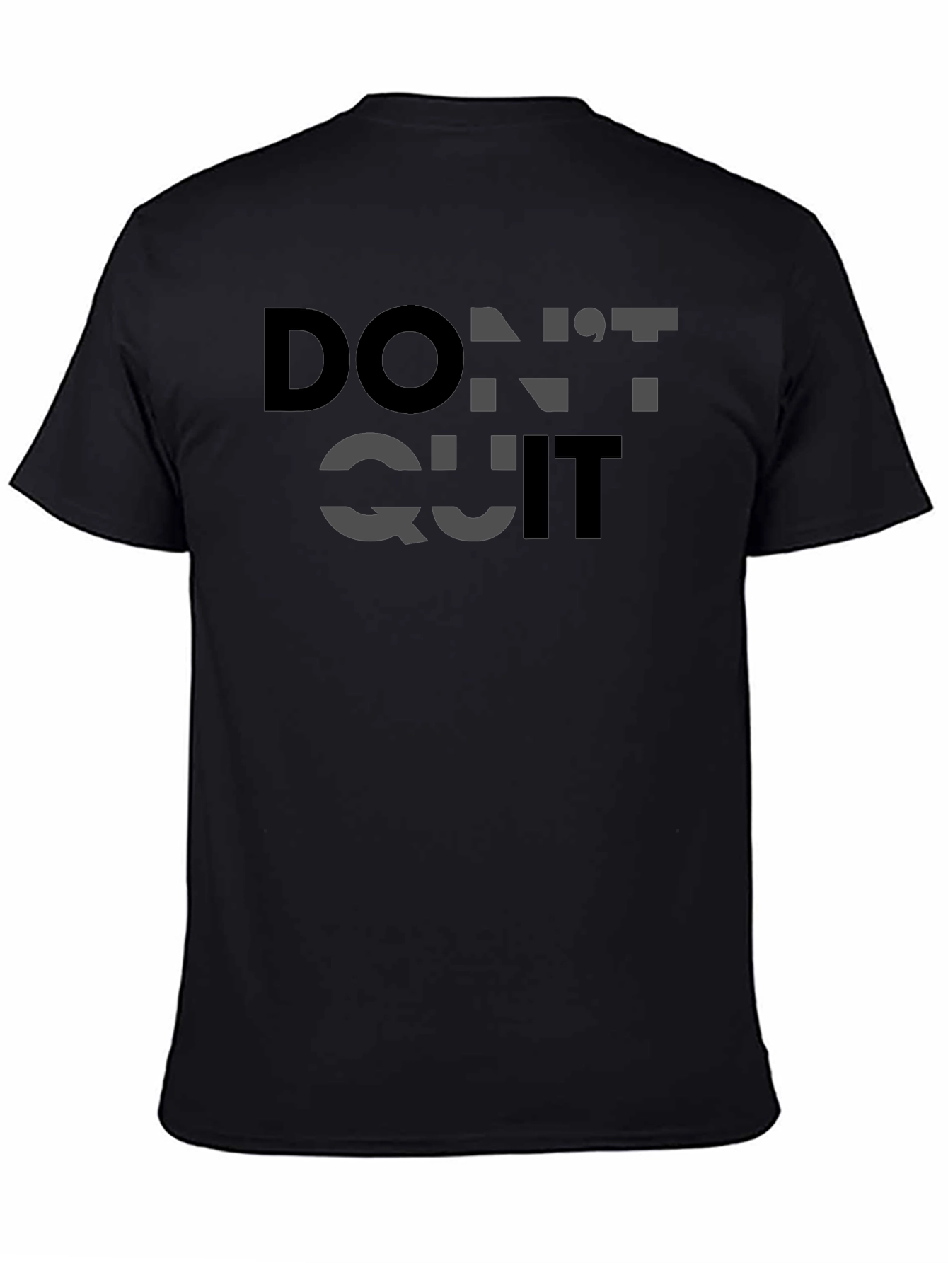 Motivational Dont Quit T-Shirt - Black Cotton Graphic Tee