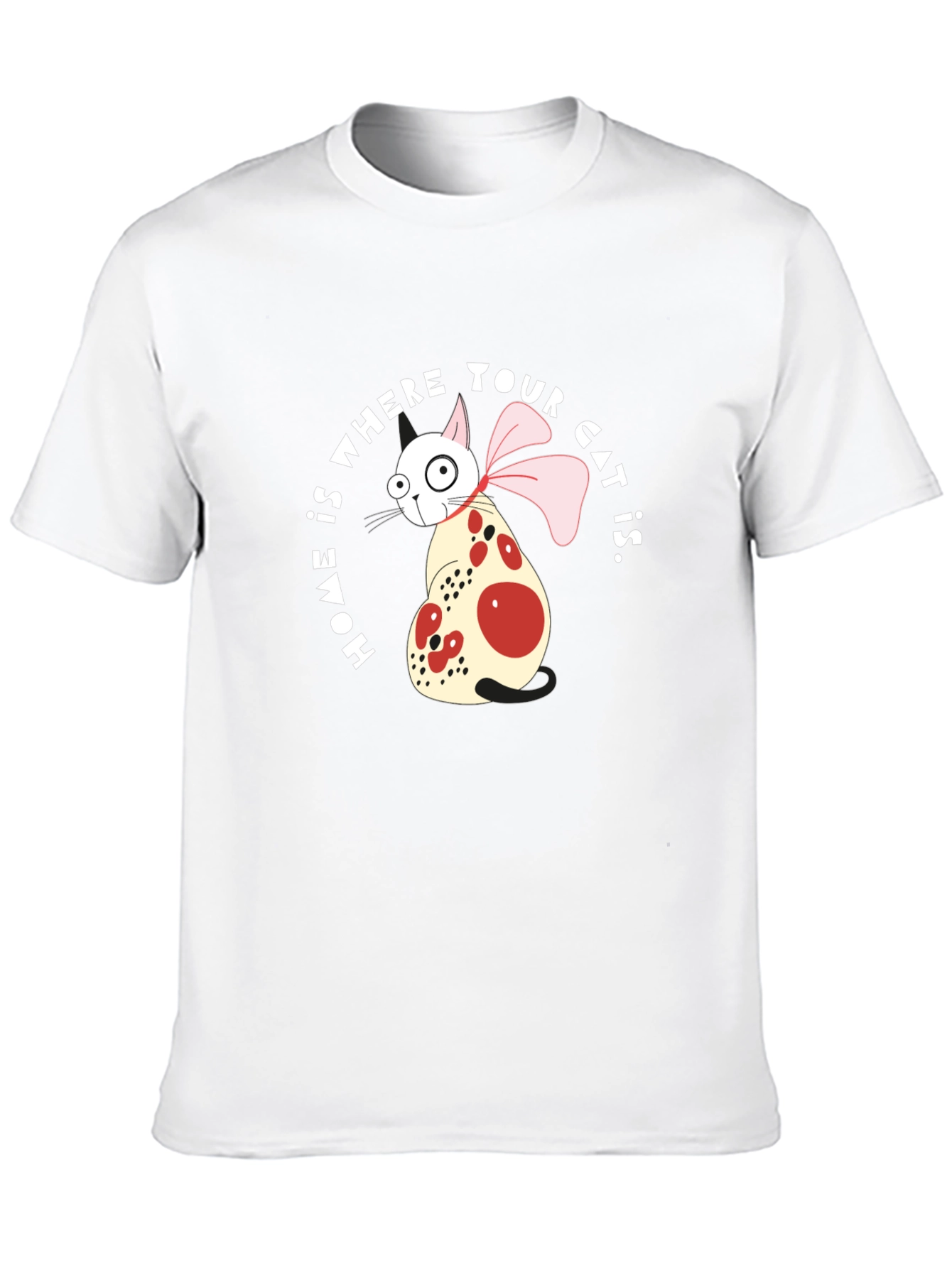 Home is Where Your Cat Is T-Shirt