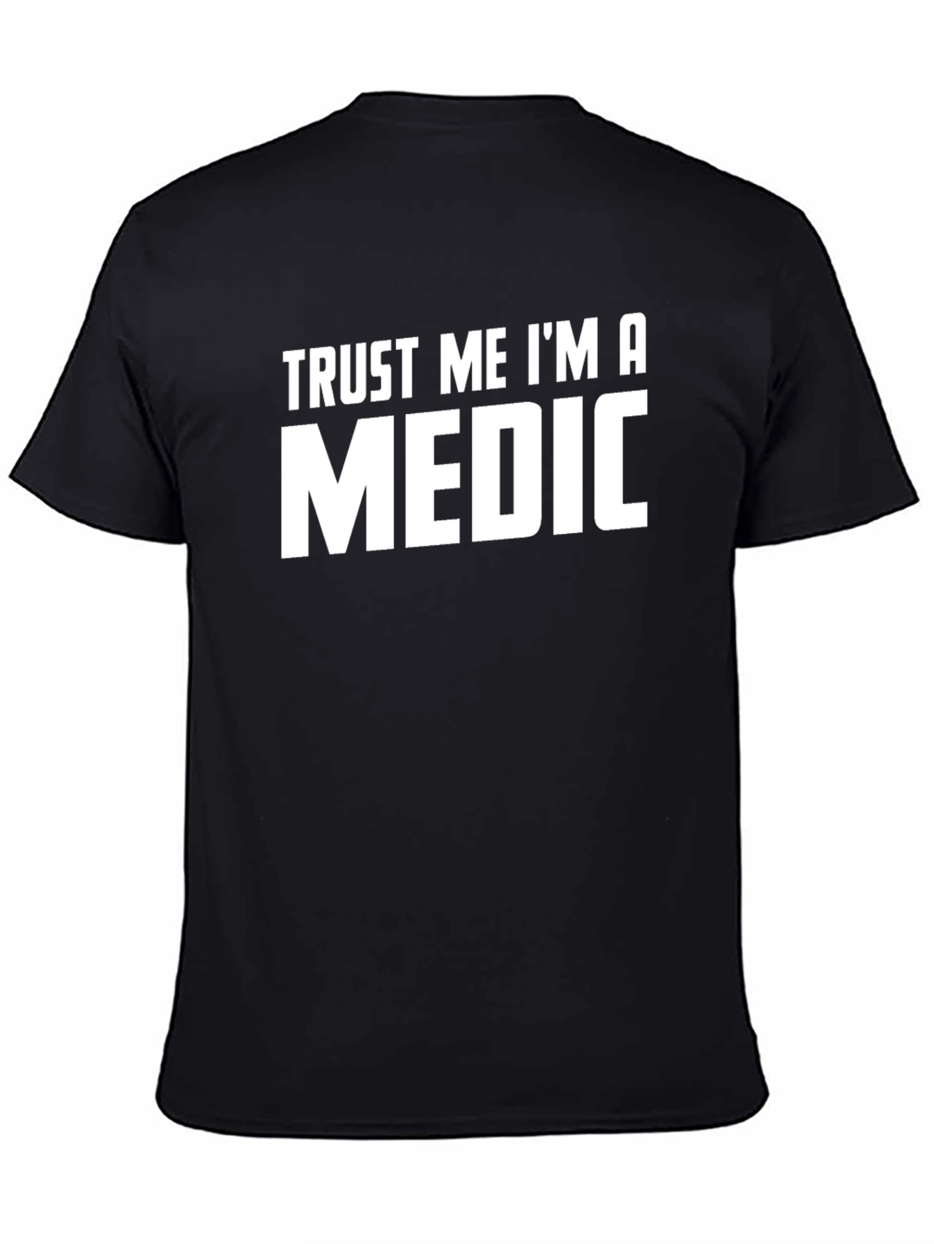 Trust Me Im a Medic T-Shirt - Black