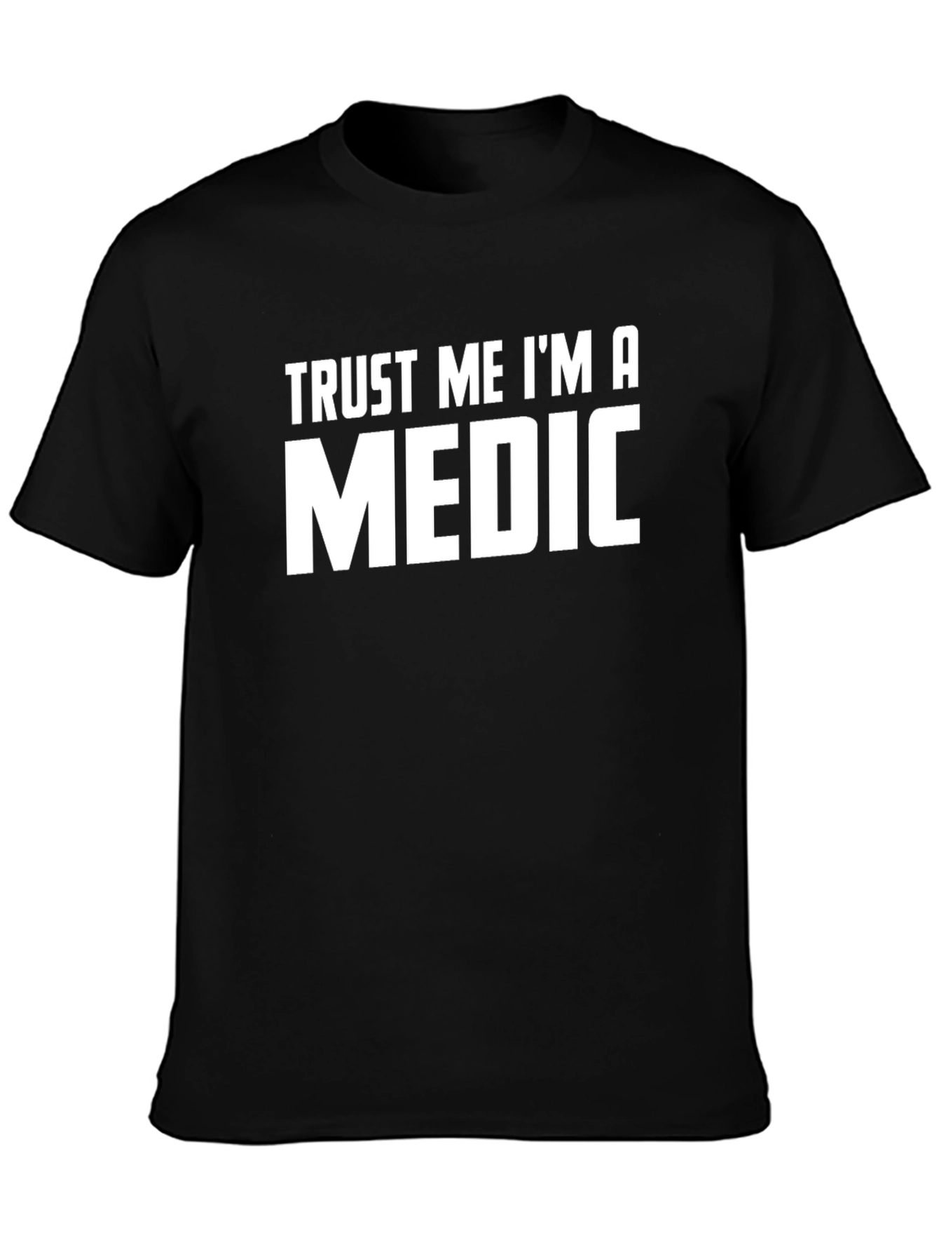 Trust Me Im a Medic T-Shirt - Black