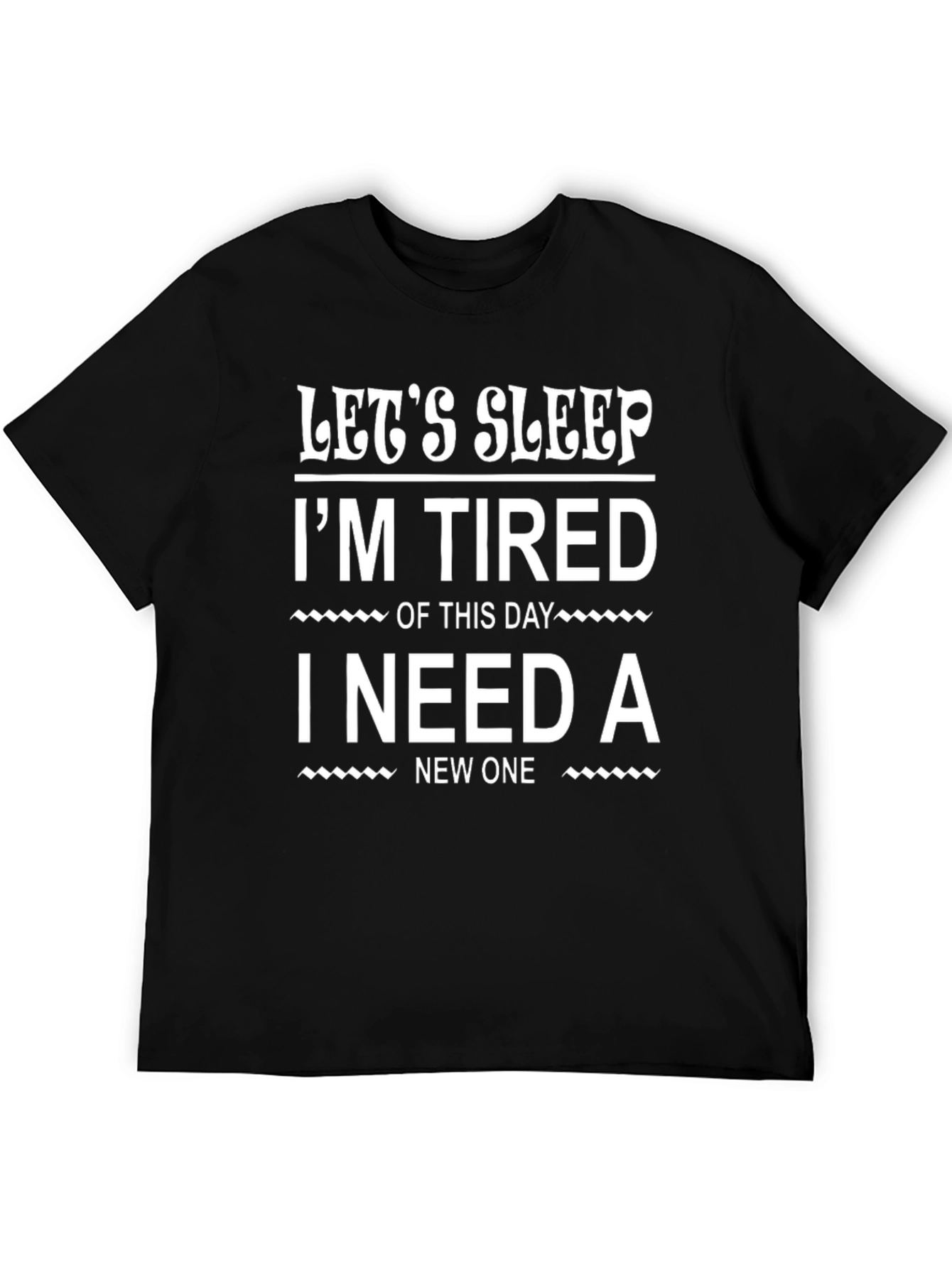 Lets Sleep Im Tired Graphic T-Shirt