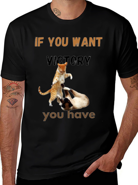 Fighting Cats T-Shirt - If You Want Victory