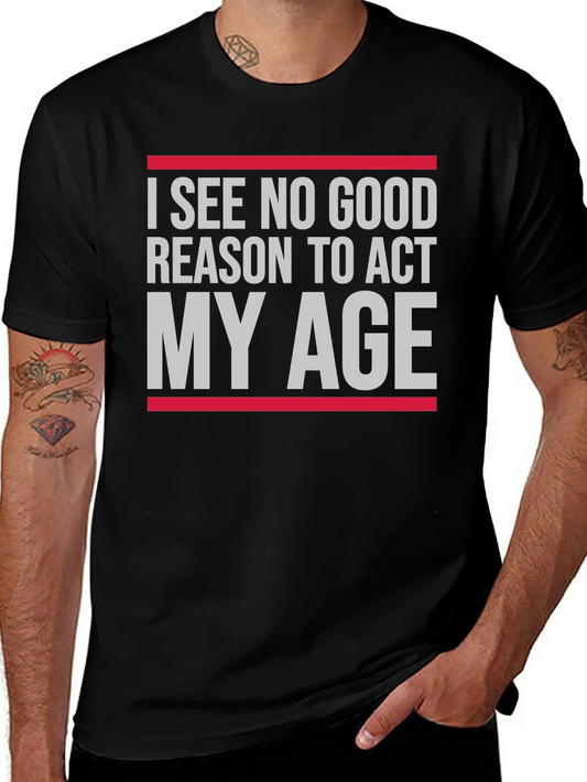 Funny Act My Age Graphic T-Shirt