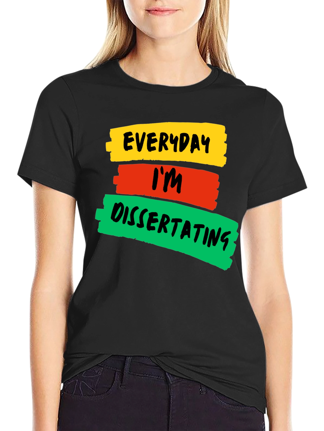 Everyday Im Dissertating Graphic T-Shirt