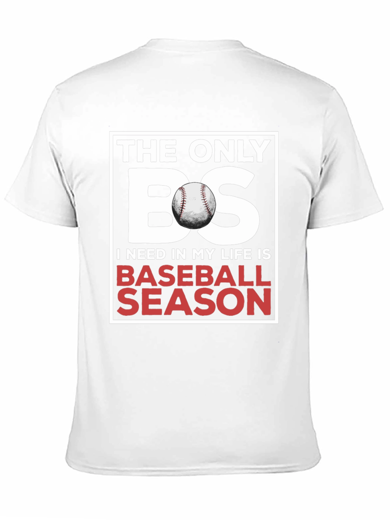 Baseball Season T-Shirt: The Only BS I Need!