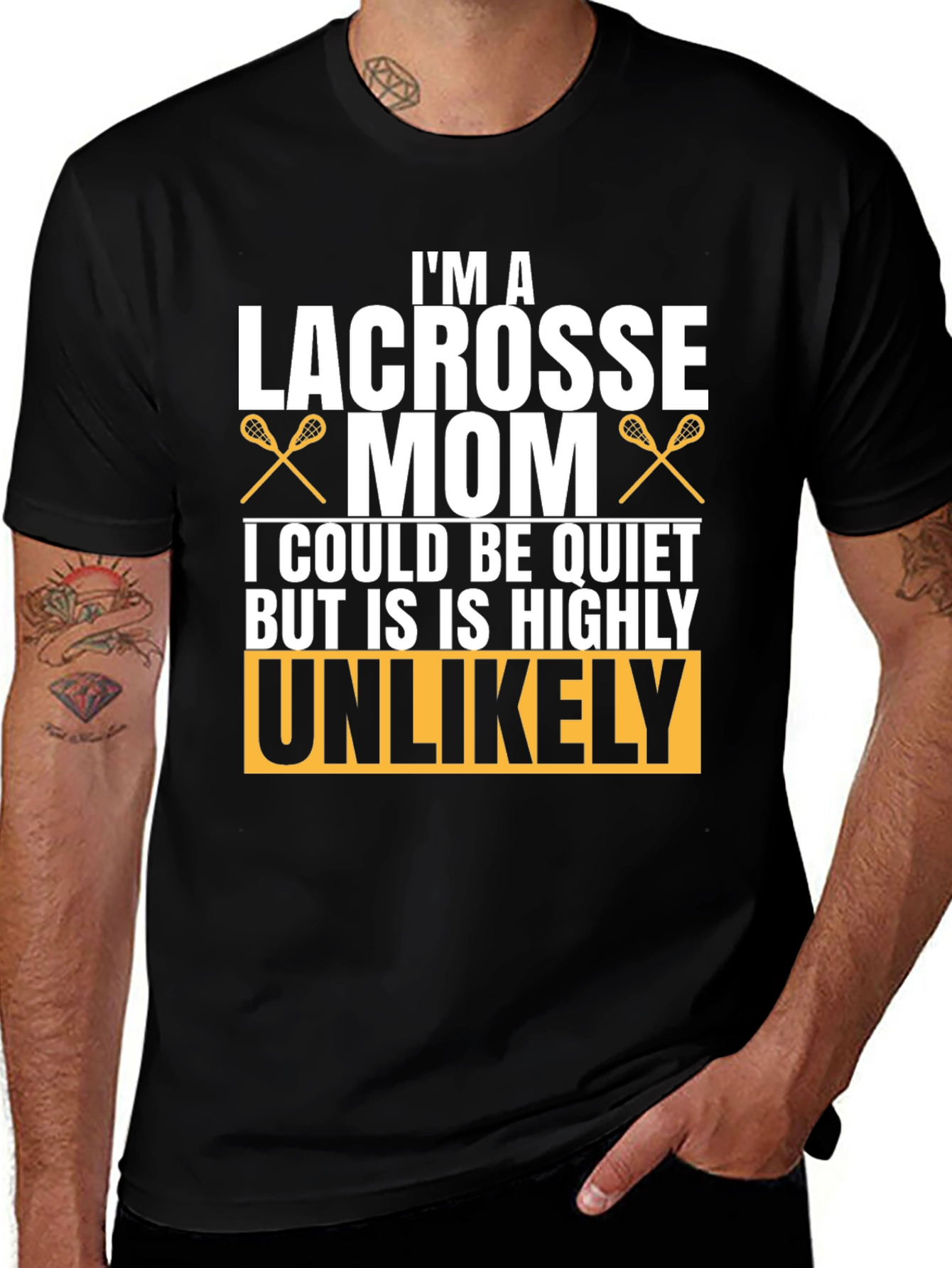 Lacrosse Mom T-Shirt - Unlikely to be Quiet!
