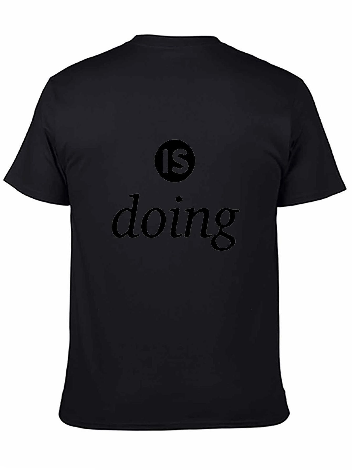 Mens Is Doing Graphic Black T-Shirt